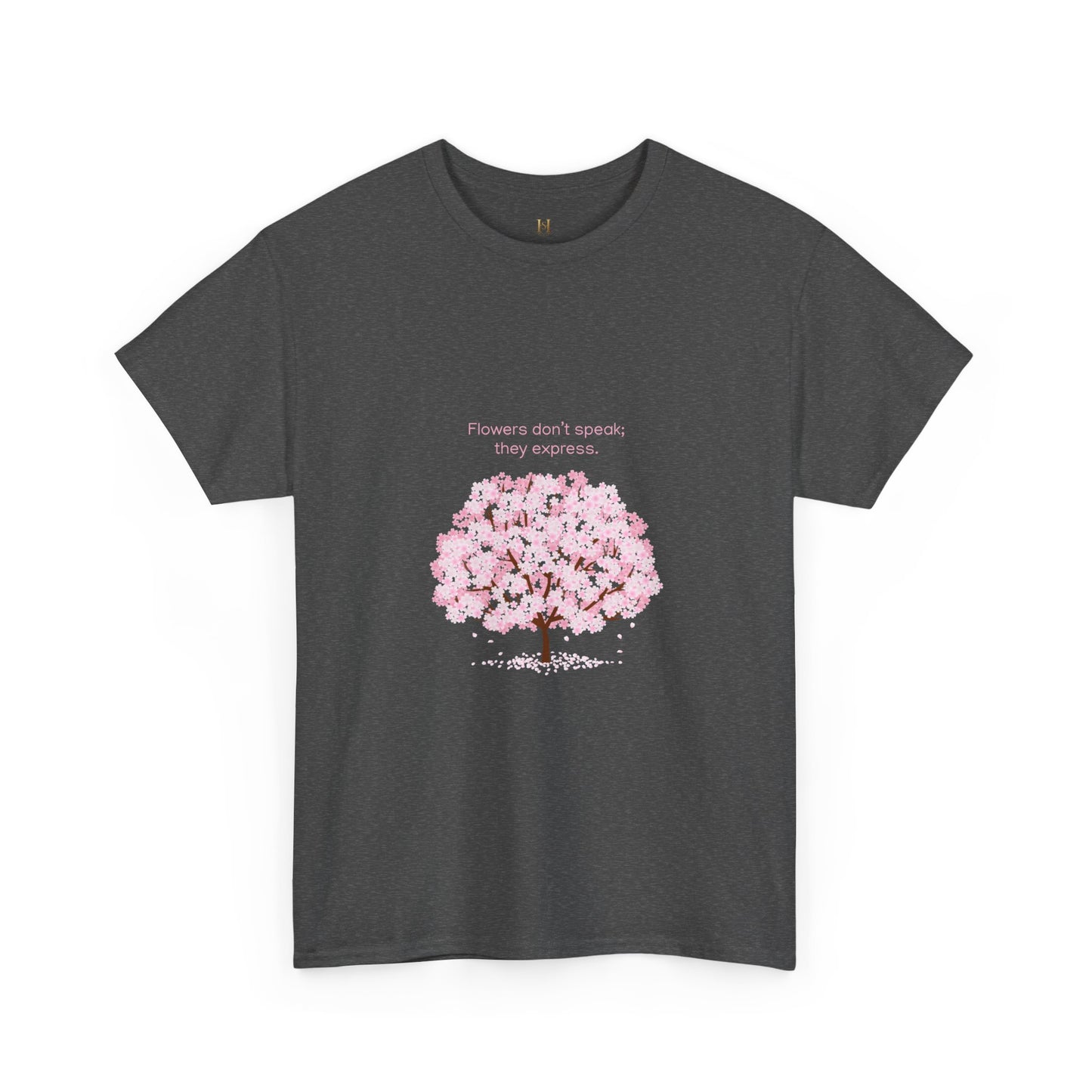 Cherry Blossom Tree T-Shirt — "Flowers don't speak, they express