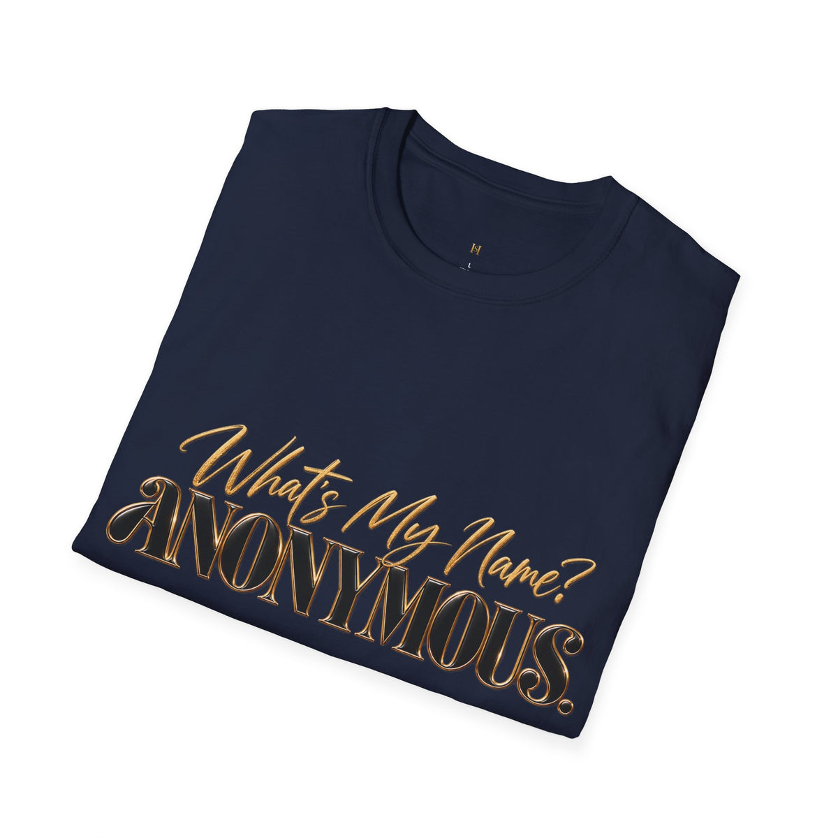 What's My Name? ANONYMOUS. T‑Shirt — Bold Script Graphic Tee