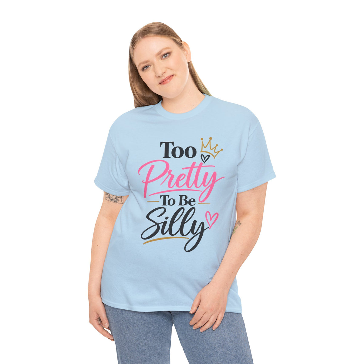 Charming Graphic Tee - "Too Pretty To Be Silly"