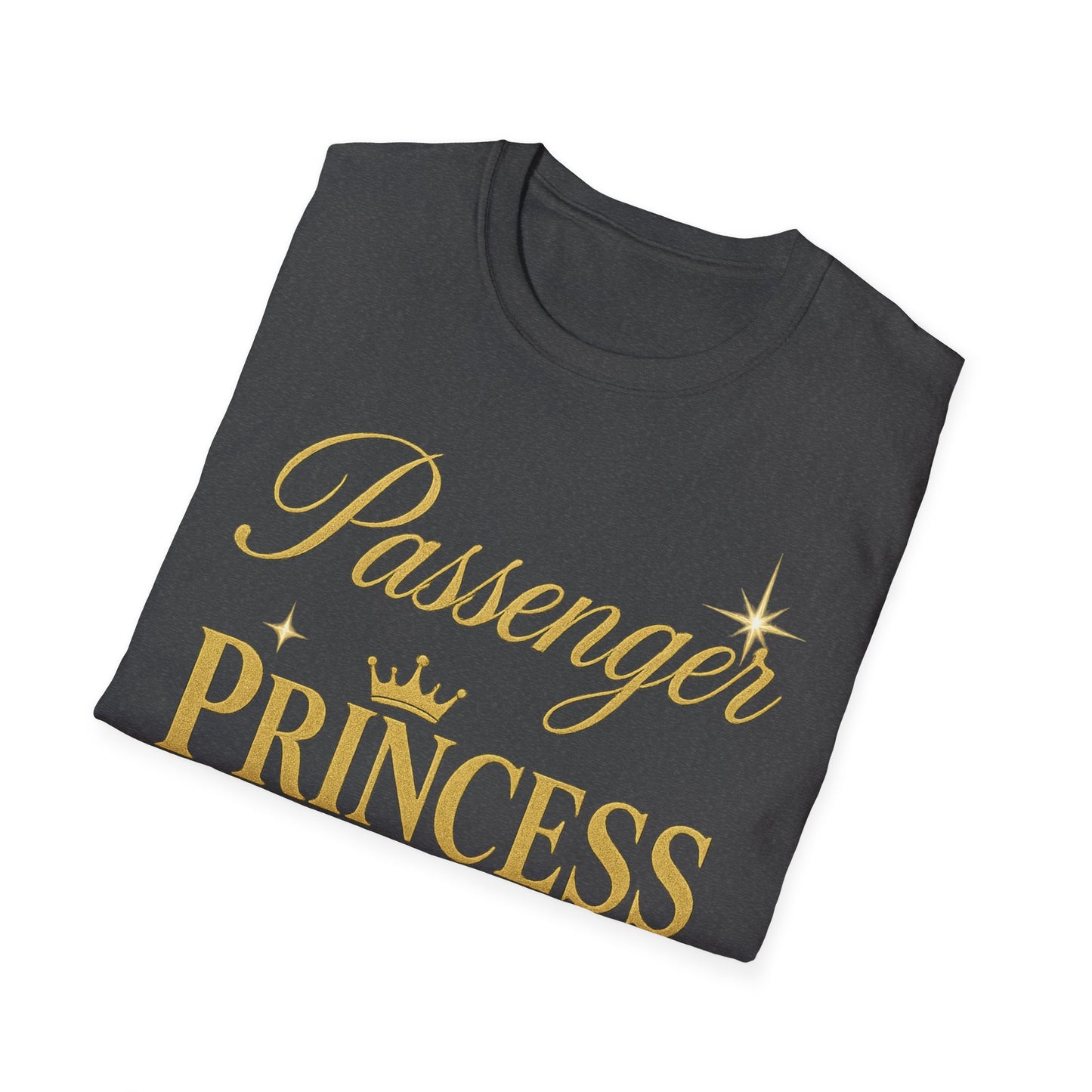 Passenger Princess Unisex T-Shirt - Softstyle, Trendy Tee for Road Trips, Gifts for Girls, Adventure Apparel, Birthday Celebration, [...]