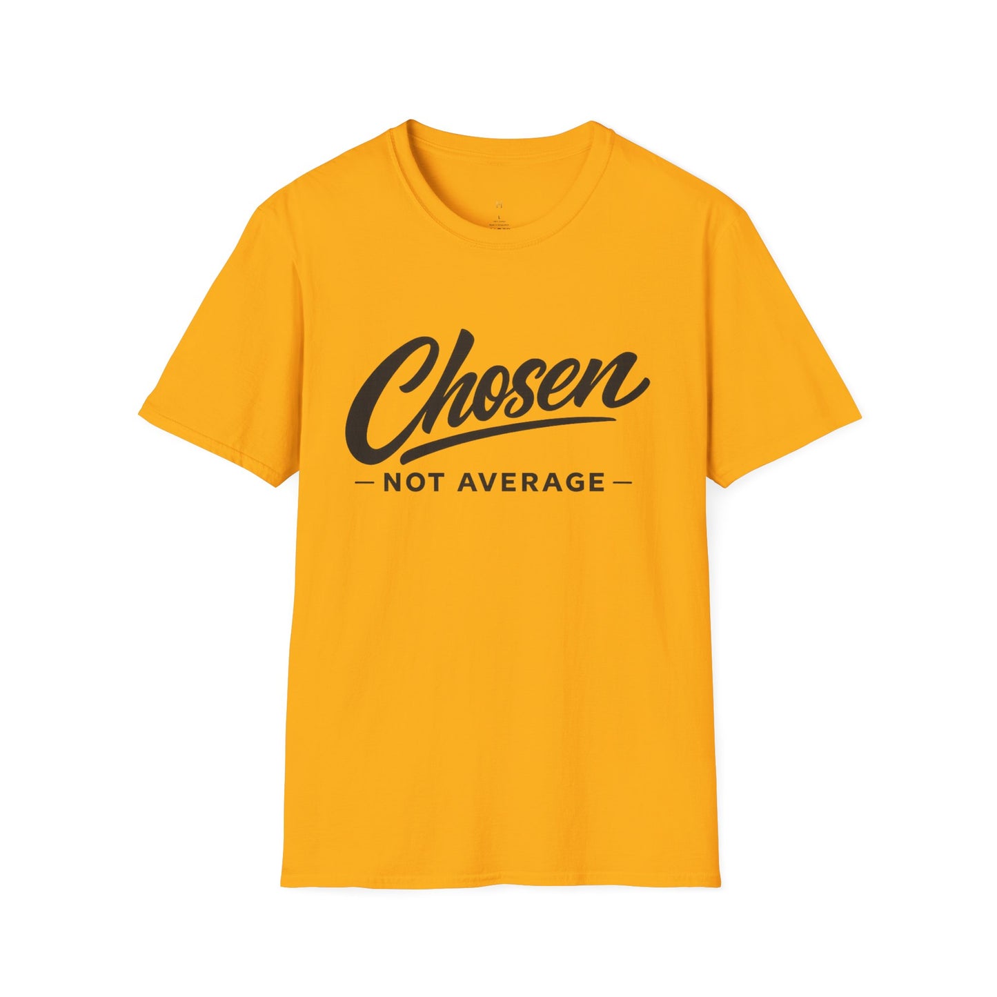 Chosen Not Average T-Shirt