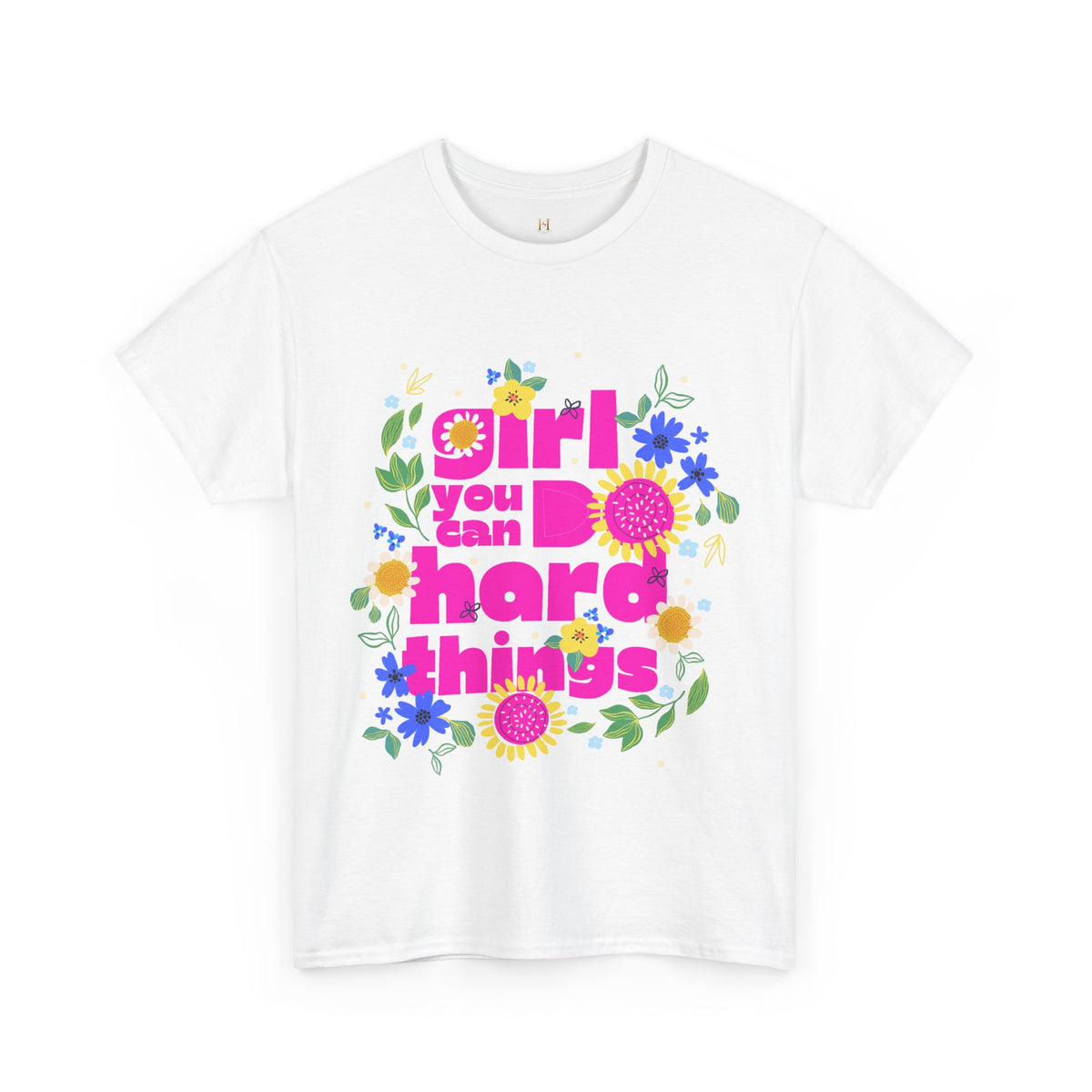 Girl You Can Do Hard Things Tee