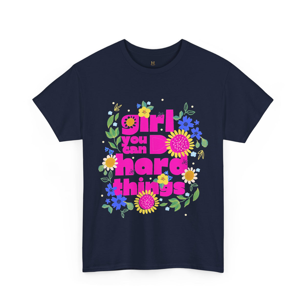 Girl You Can Do Hard Things Tee