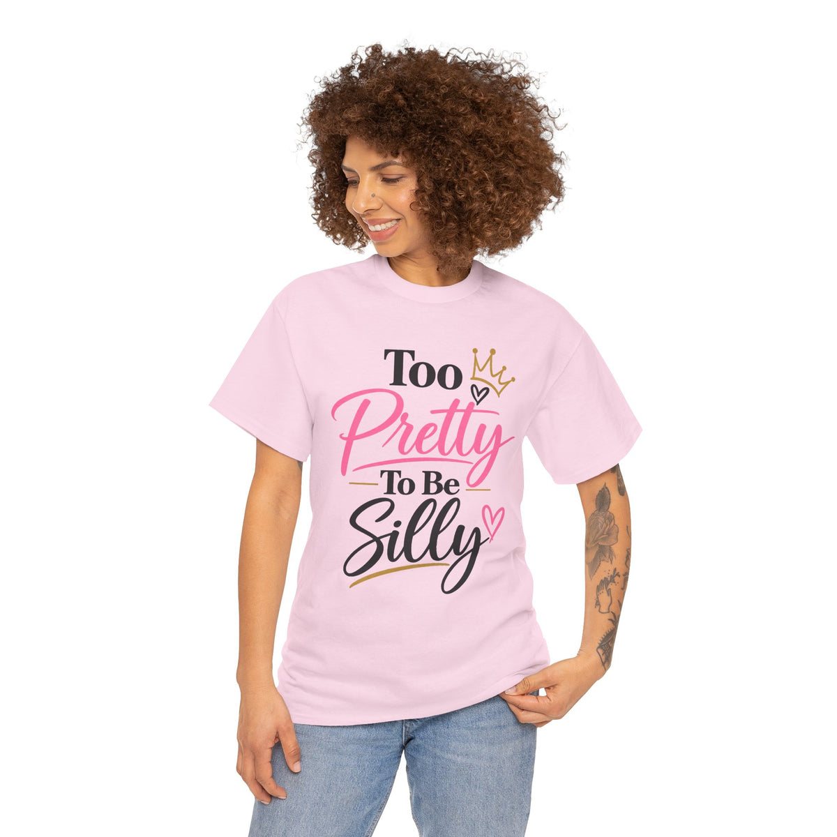 Charming Graphic Tee - "Too Pretty To Be Silly"