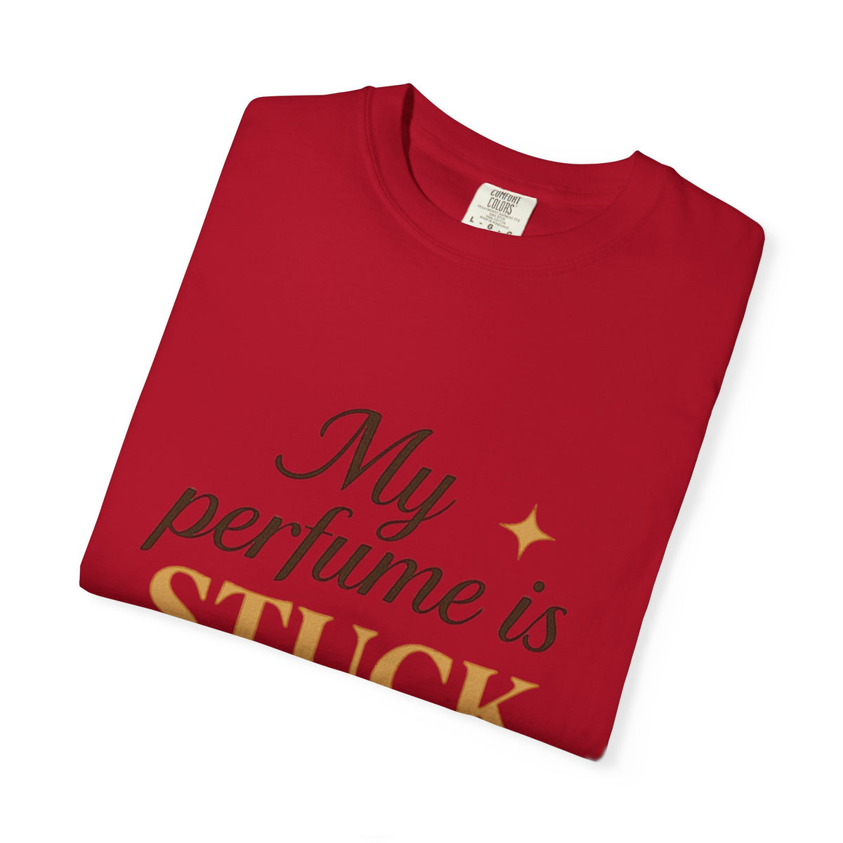 Perfume Is Stuck On You T‑Shirt