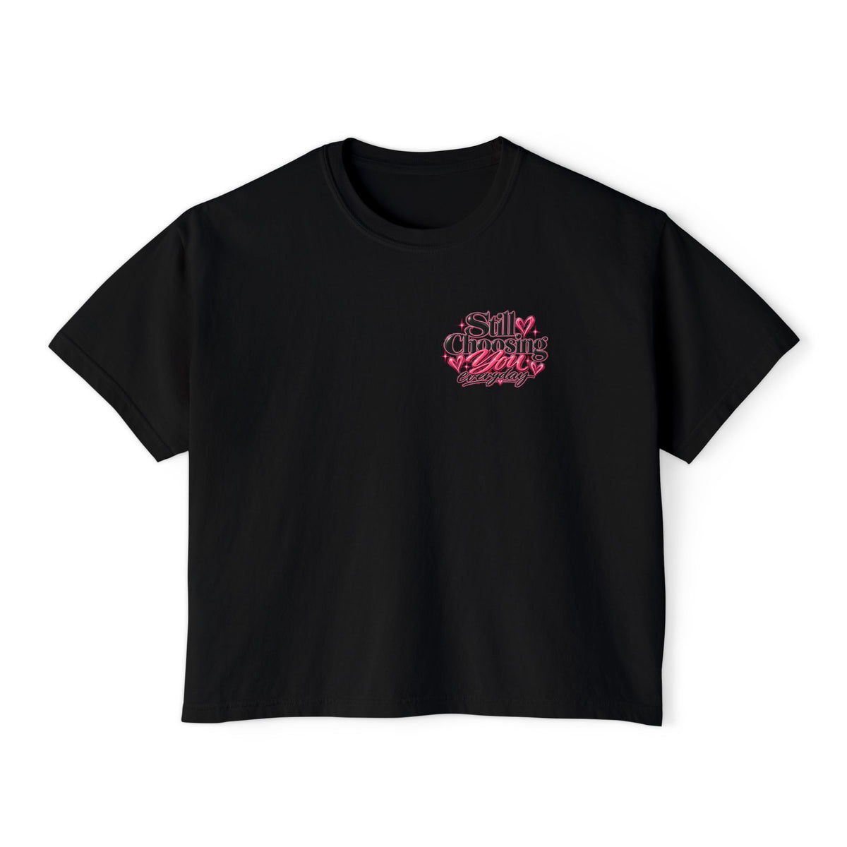 "Still Choosing You" Women's Boxy Tee – Positive Graphic Crop T-Shirt