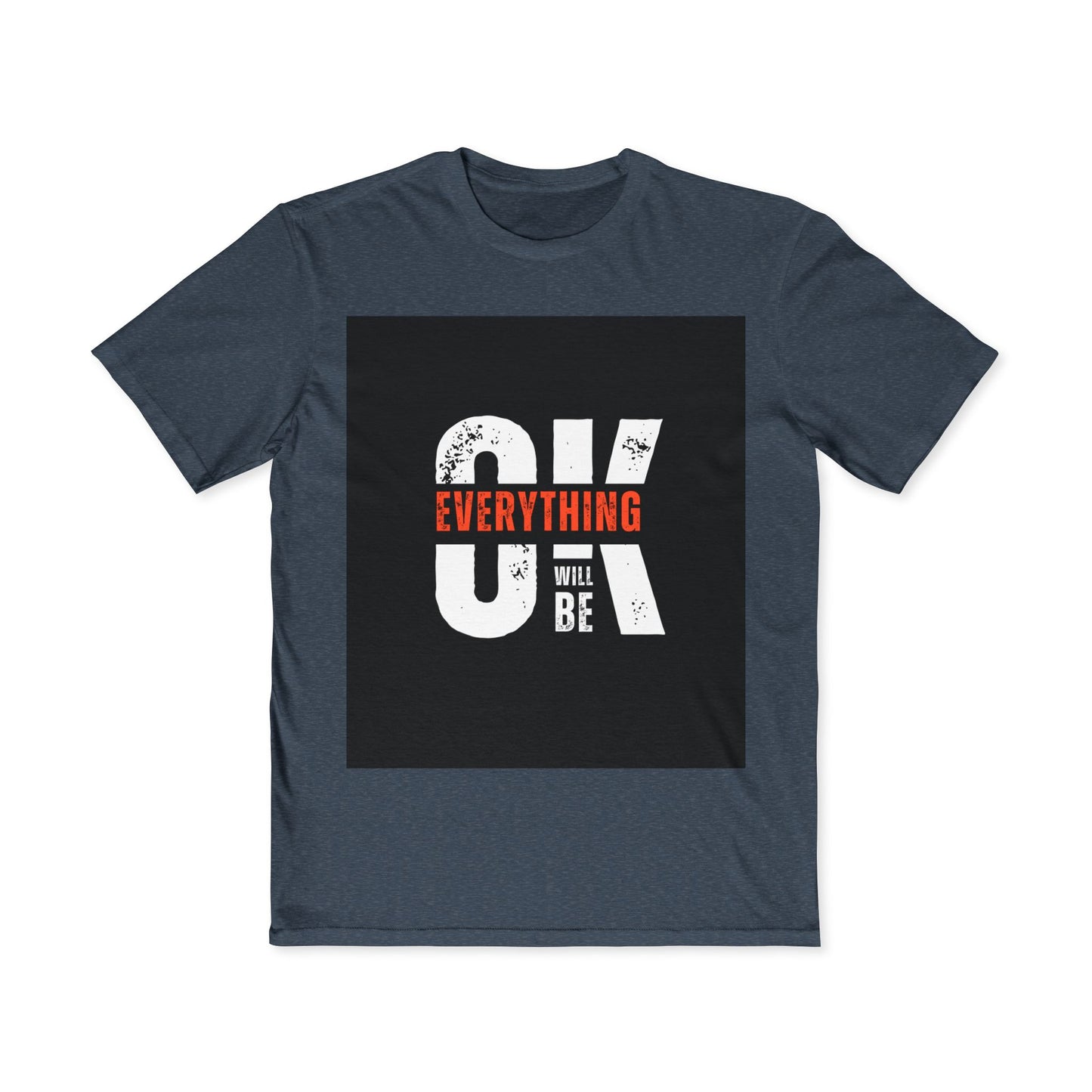 Everything Will Be OK Graphic Tee — Men's Motivational T-Shirt