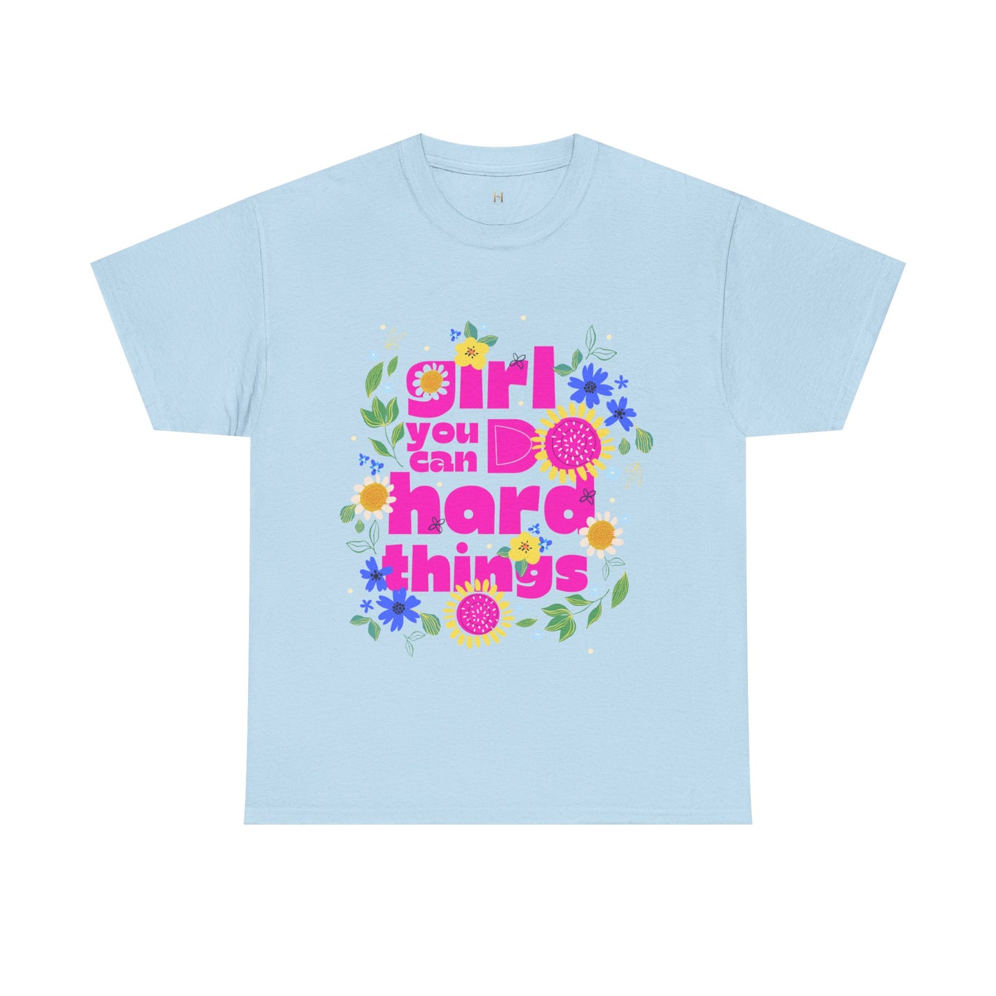 Girl You Can Do Hard Things Tee