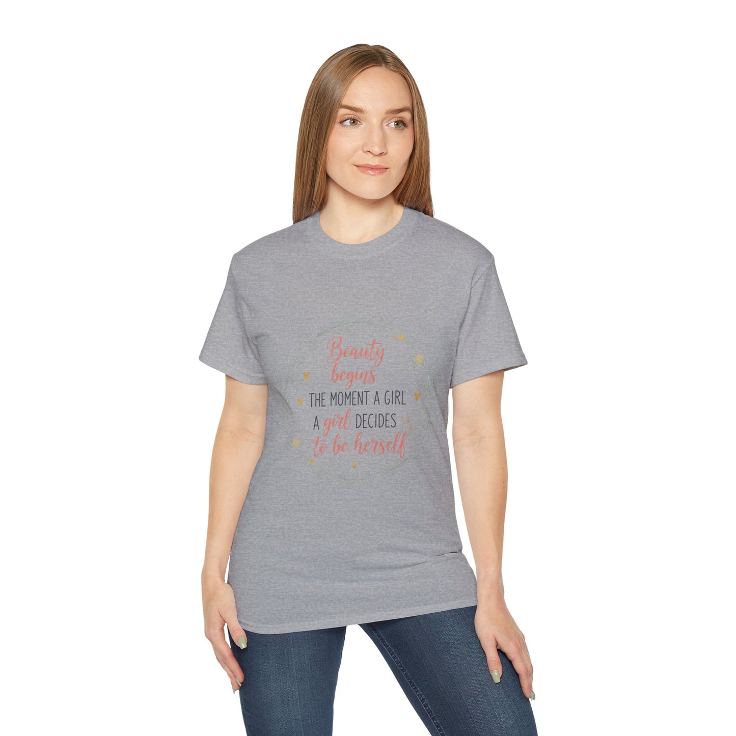 Inspirational Graphic Tee — "Beauty Begins the Moment a Girl Decides to Be Herself"