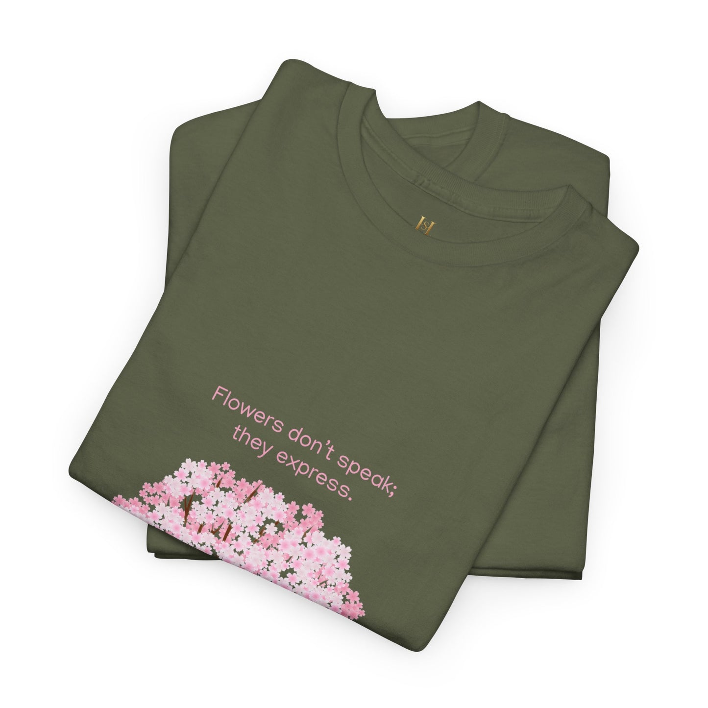 Cherry Blossom Tree T-Shirt — "Flowers don't speak, they express
