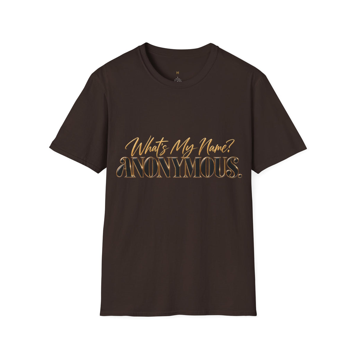 What's My Name? ANONYMOUS. T‑Shirt — Bold Script Graphic Tee