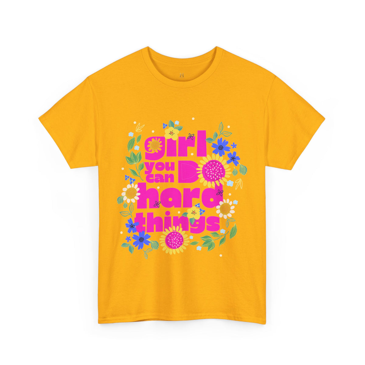 Girl You Can Do Hard Things Tee