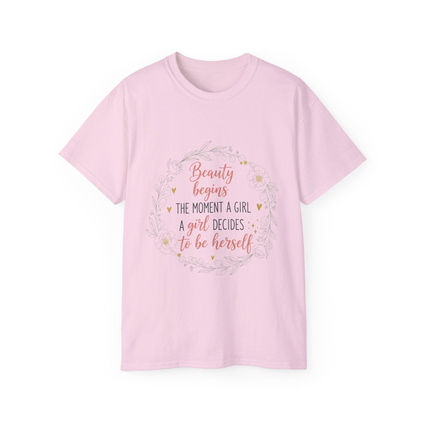 Inspirational Graphic Tee — "Beauty Begins the Moment a Girl Decides to Be Herself"