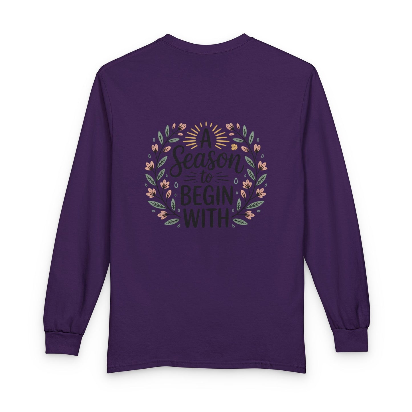 New Season Long Sleeve Tee — “A Season to Begin With” Floral Fall Shirt