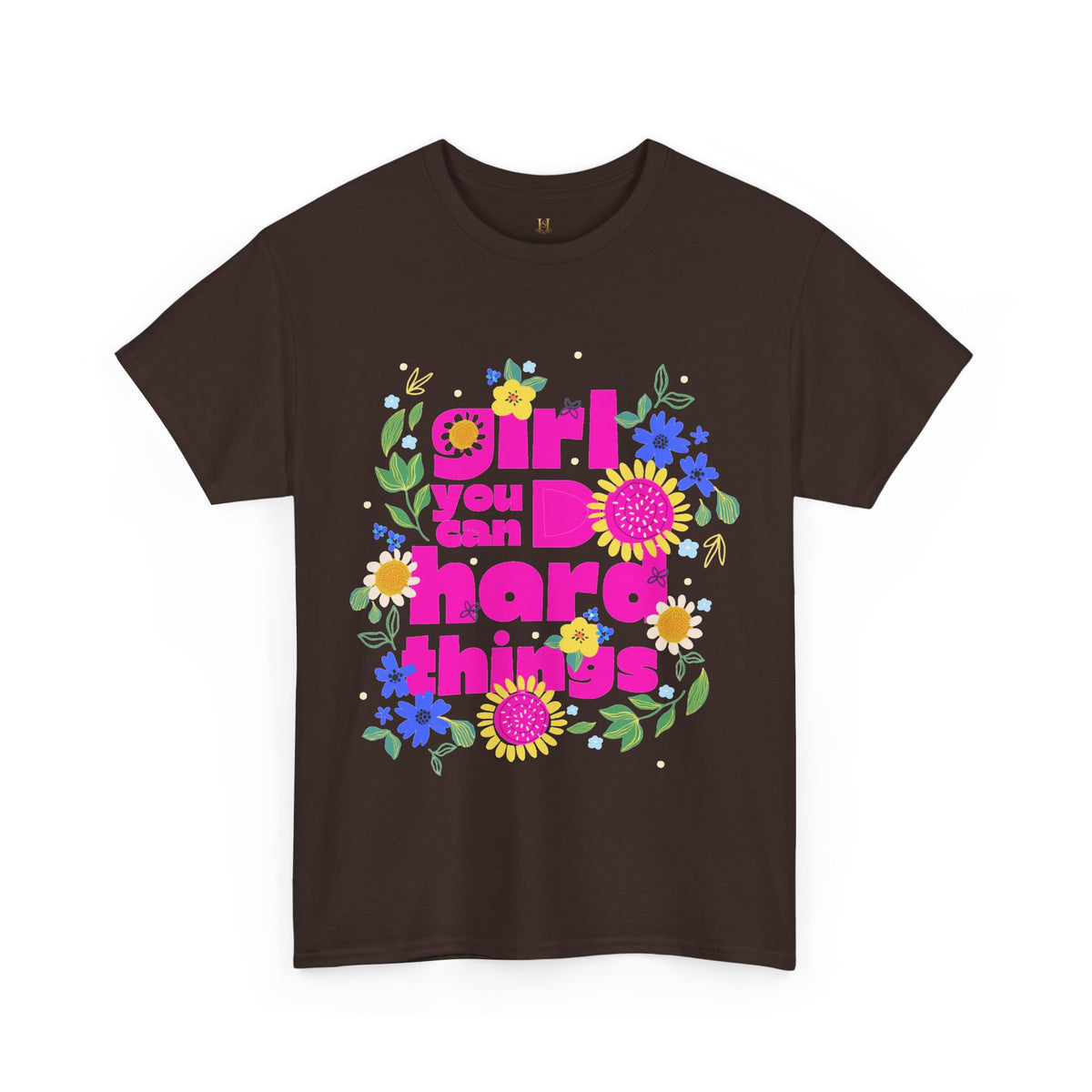 Girl You Can Do Hard Things Tee