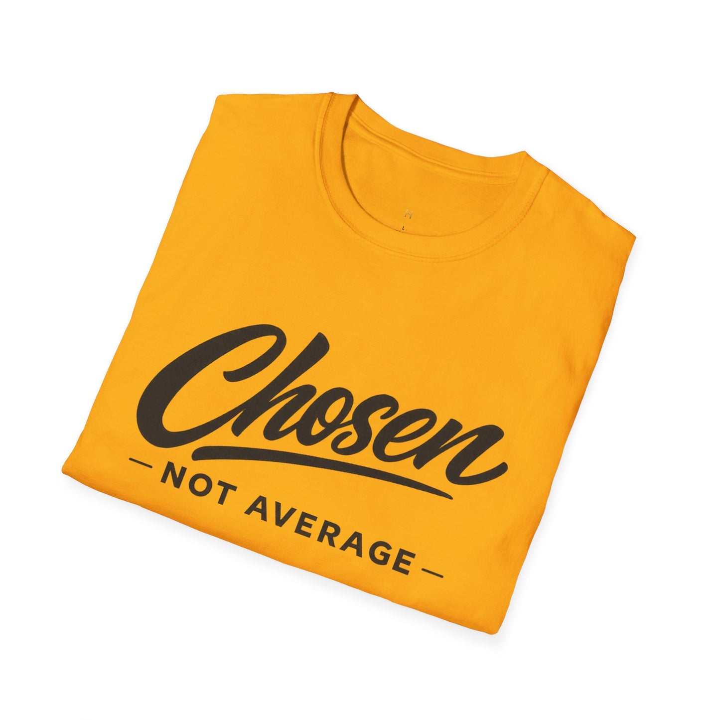 Chosen Not Average T-Shirt