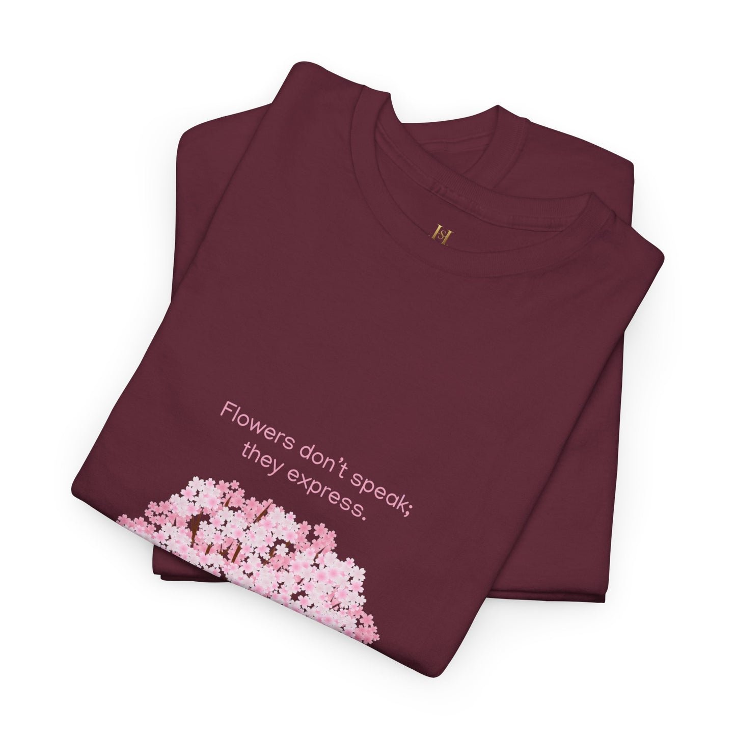 Cherry Blossom Tree T-Shirt — "Flowers don't speak, they express