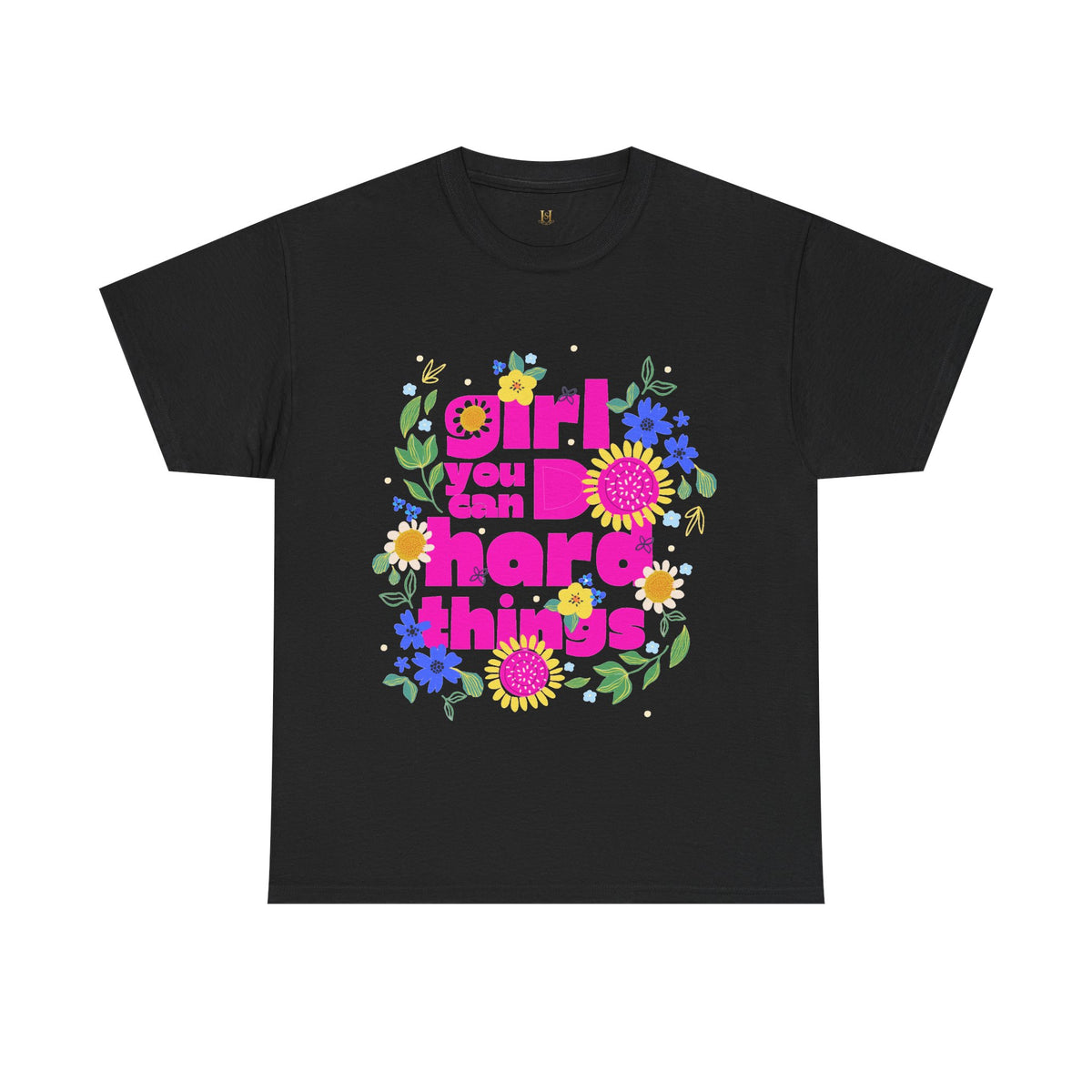 Girl You Can Do Hard Things Tee