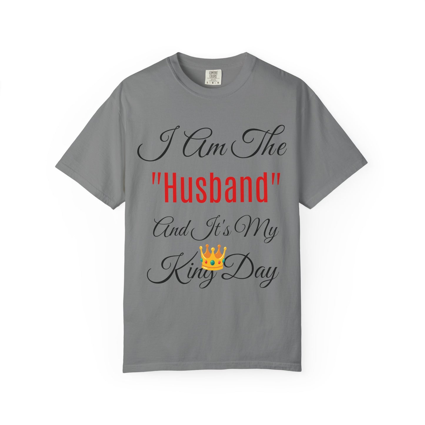 King Day Husband T-shirt | Unisex Garment-Dyed Tee
