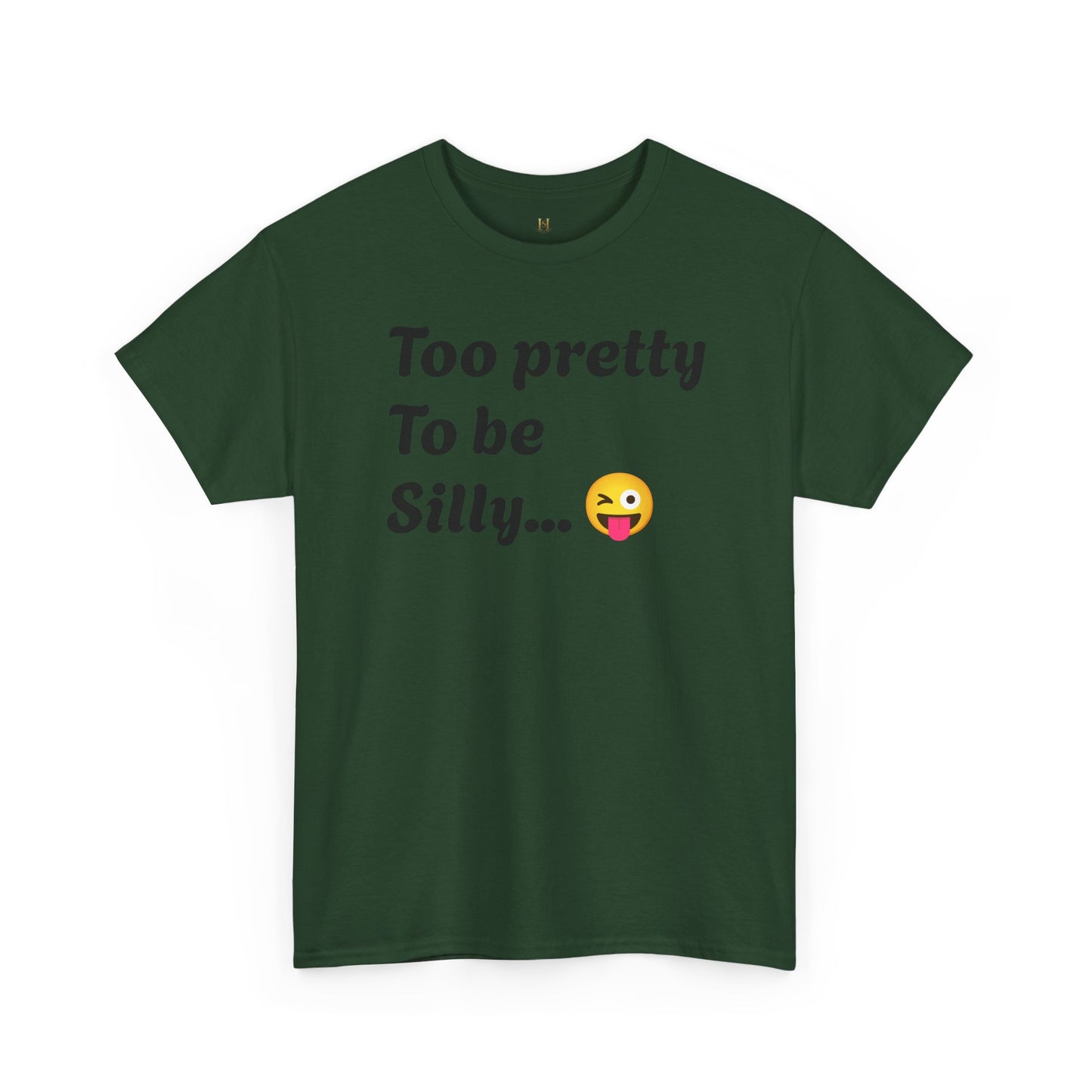Charming Graphic Tee - "Too Pretty To Be Silly" Statement T-Shirt for Fun Lovers, Casual Wear, Gift Idea, Birthday, Everyday