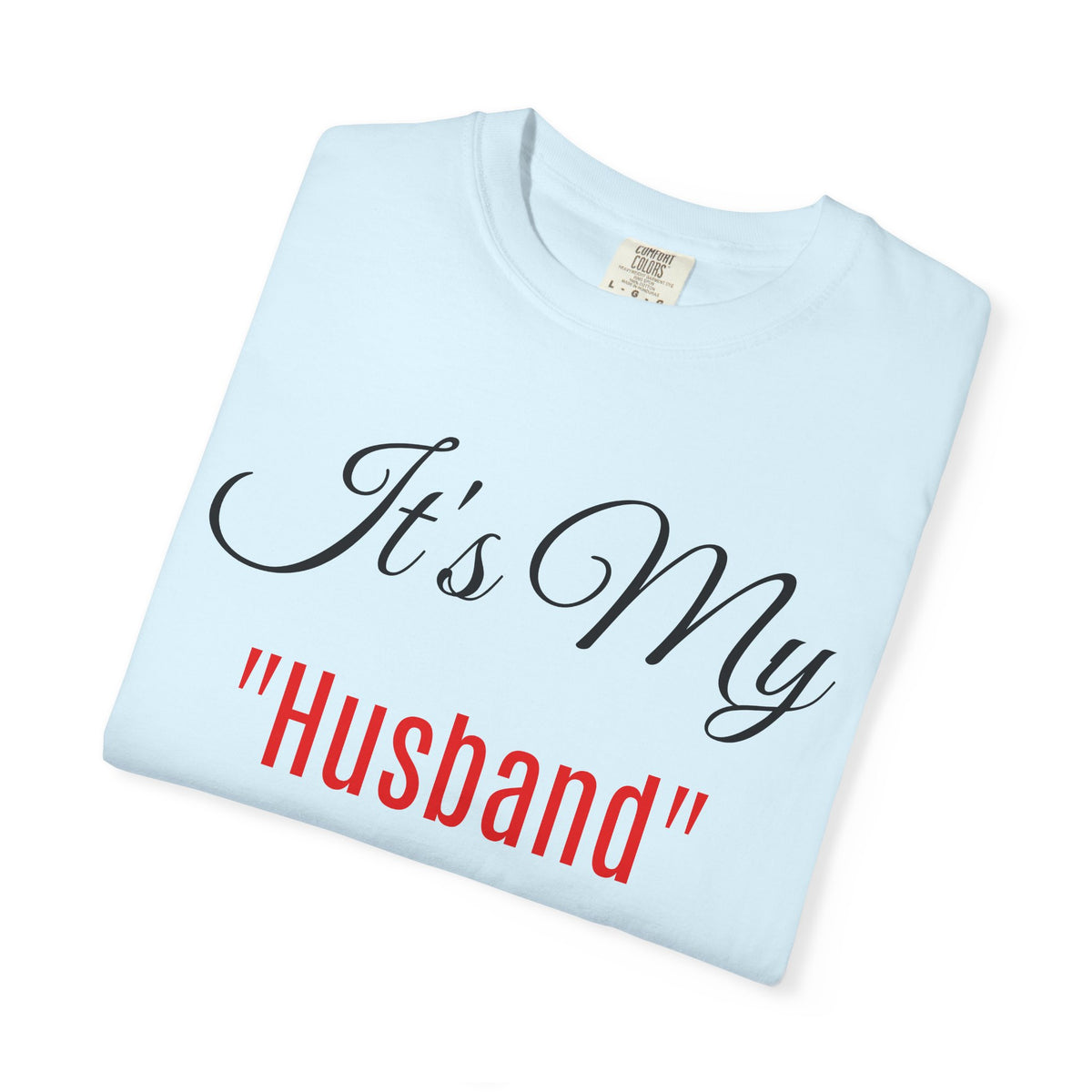 Celebratory Husband Day T-Shirt