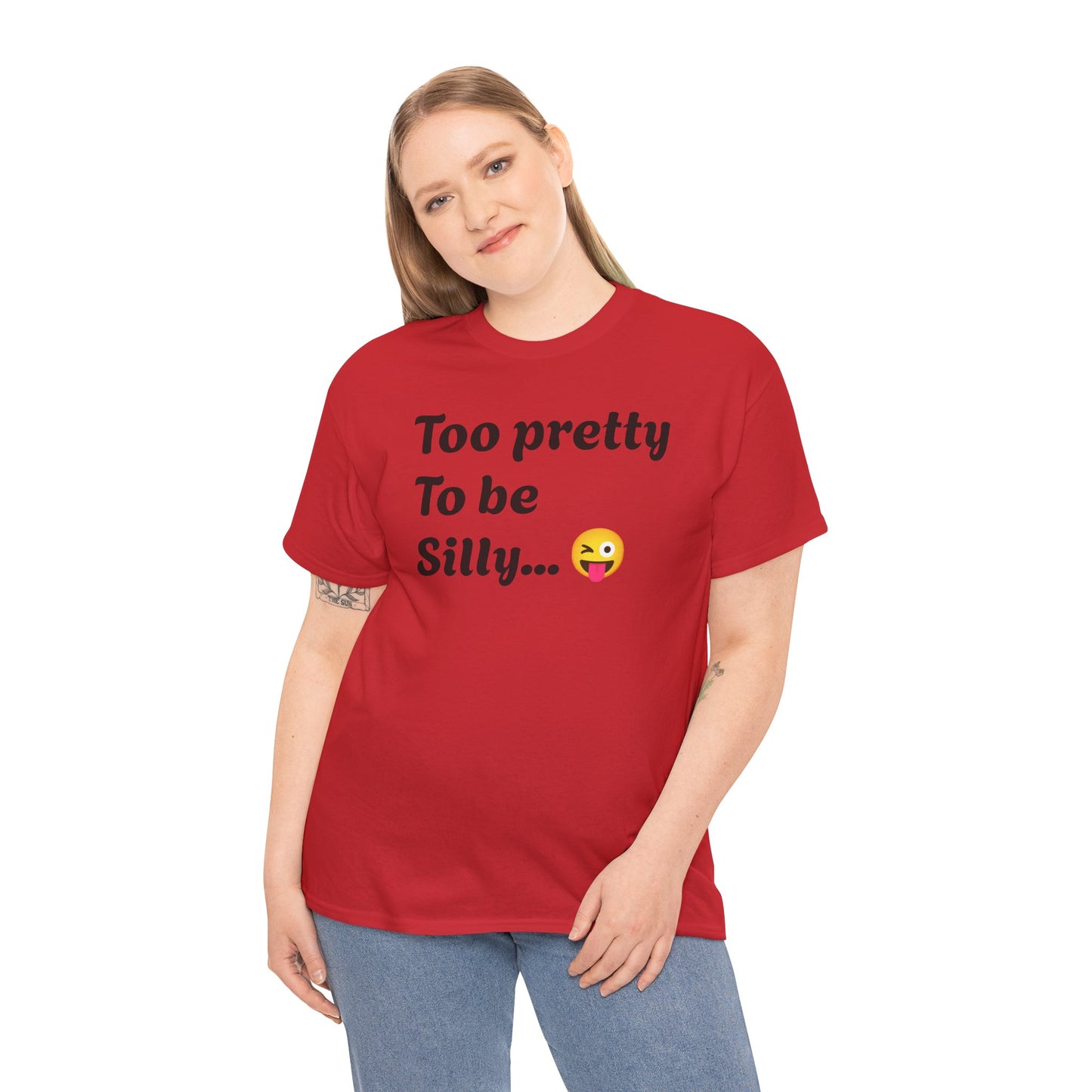Charming Graphic Tee - "Too Pretty To Be Silly" Statement T-Shirt for Fun Lovers, Casual Wear, Gift Idea, Birthday, Everyday