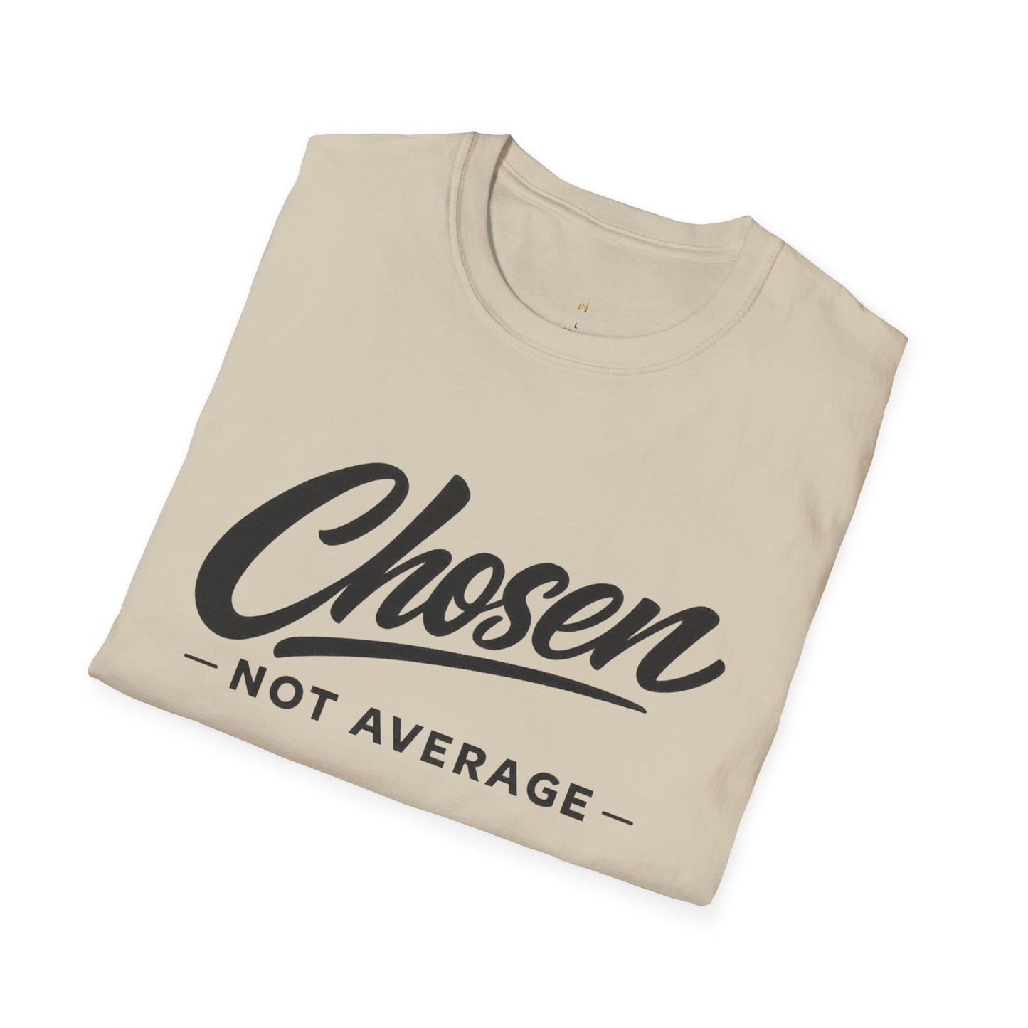 Chosen Not Average T-Shirt