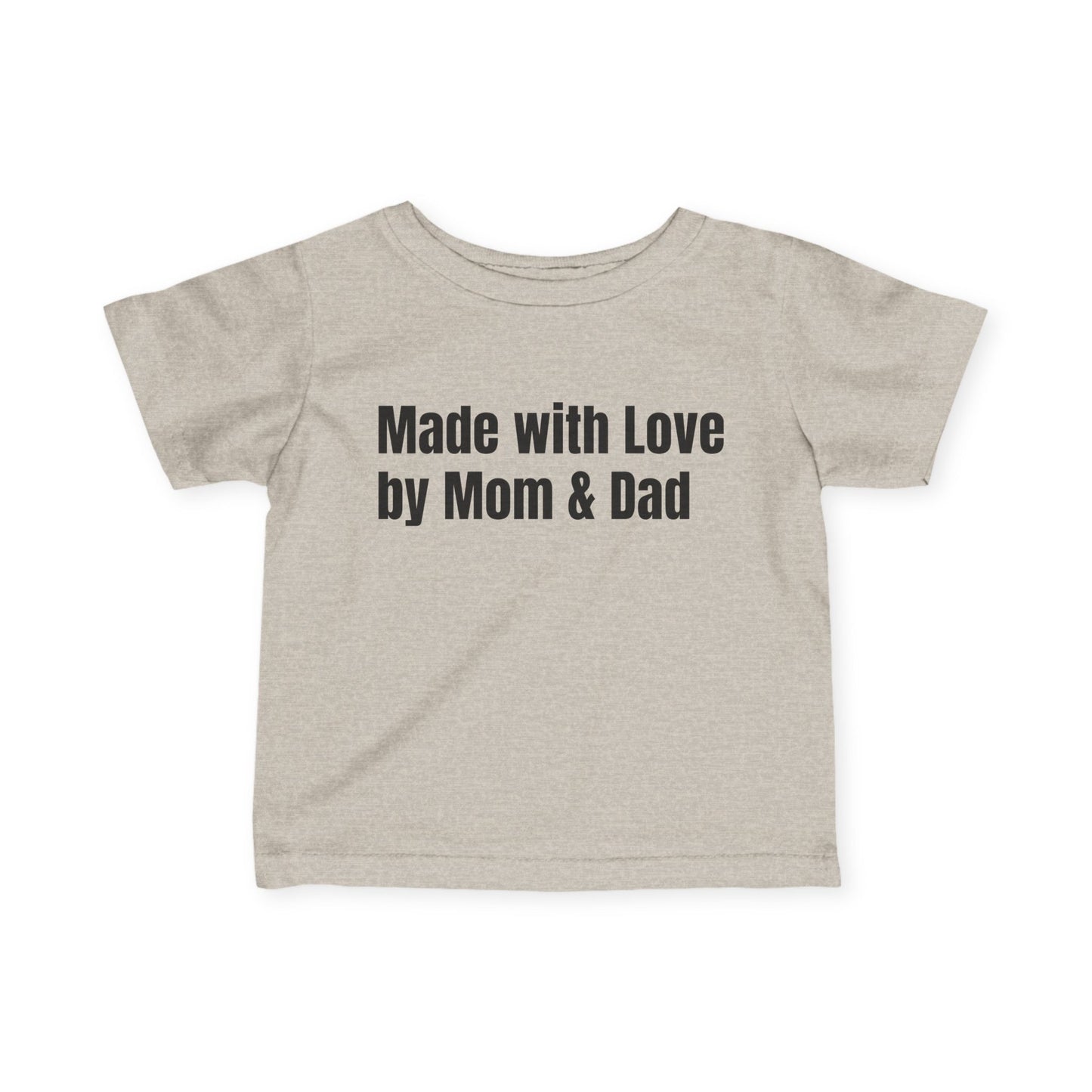 Cute Infant Tee - Made with Love by Mom & Dad