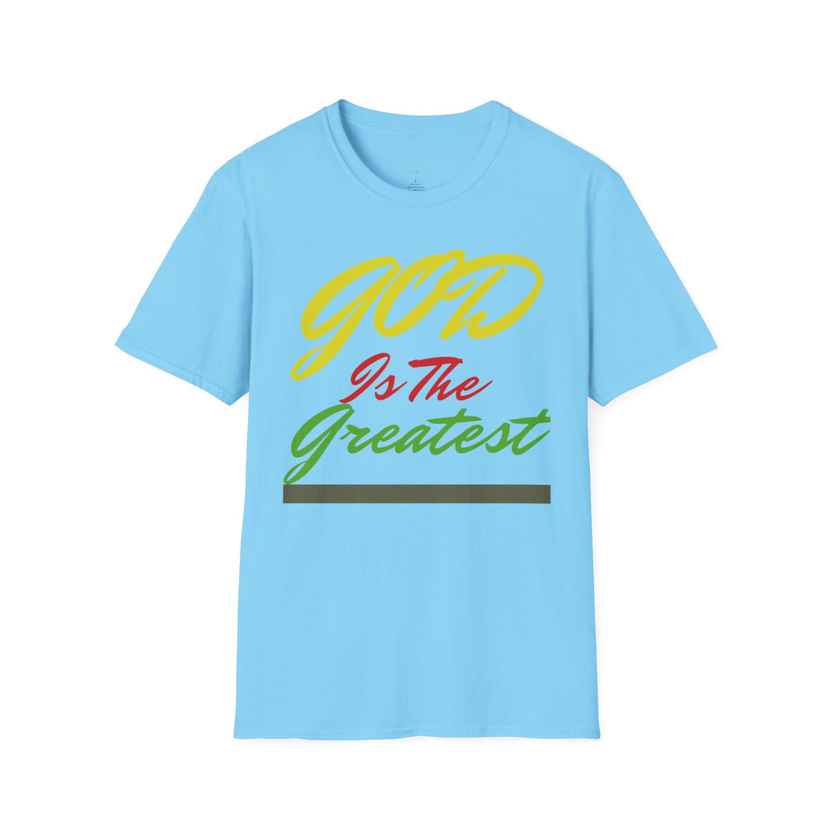 God Is The Greatest T-Shirt — Inspirational Christian Faith Tee