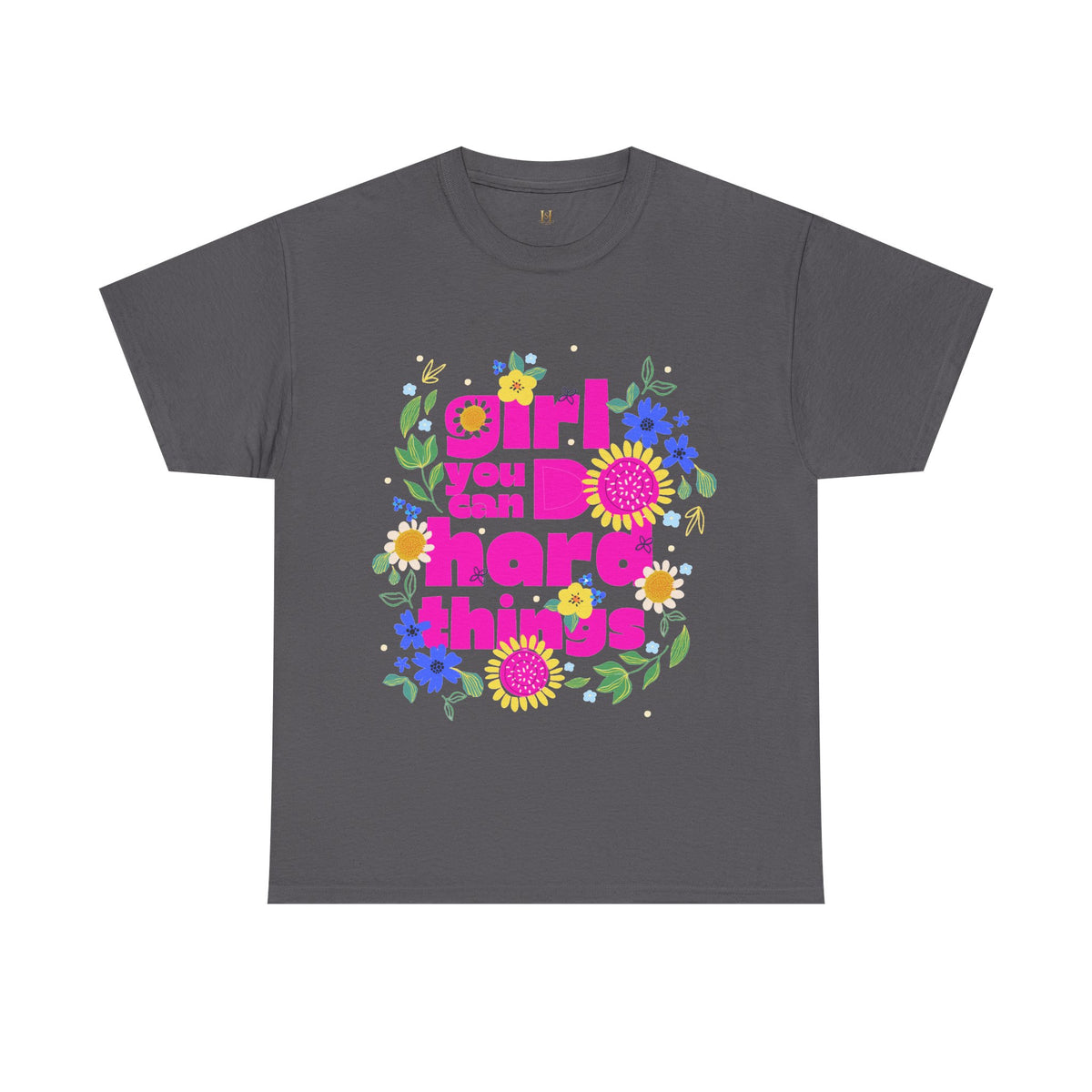 Girl You Can Do Hard Things Tee