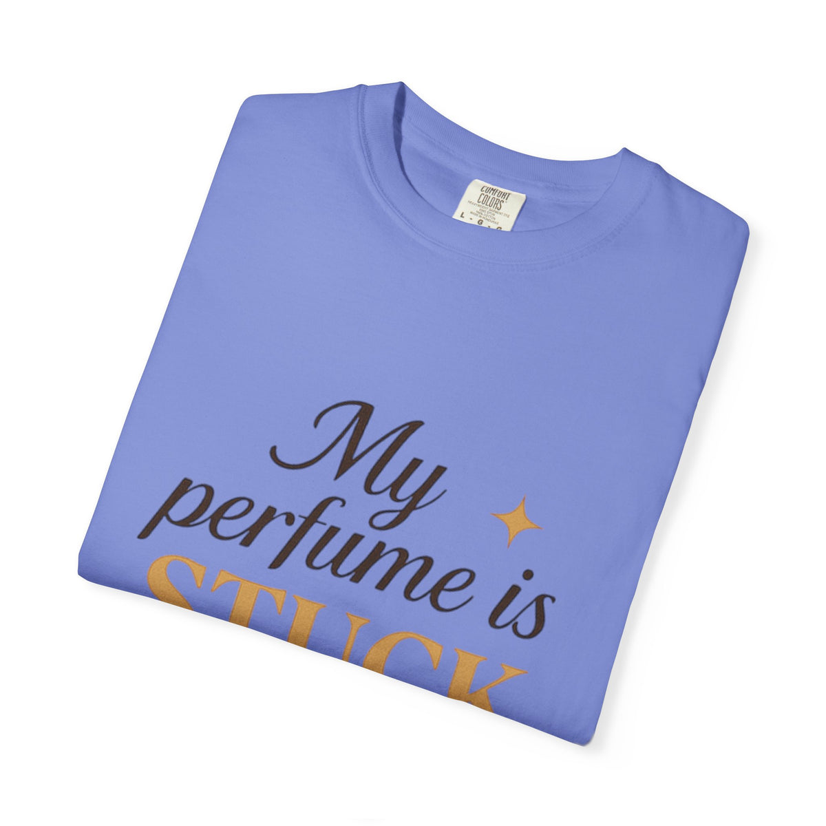 Perfume Is Stuck On You T‑Shirt