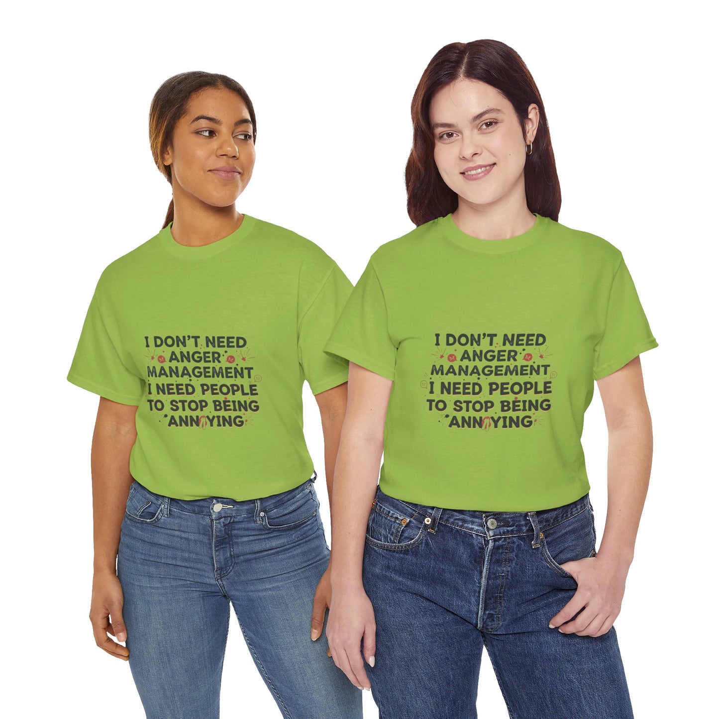 T-Shirt — "I Don't Need Anger Management, I Need People to Stop Being Annoying" Funny Graphic Tee