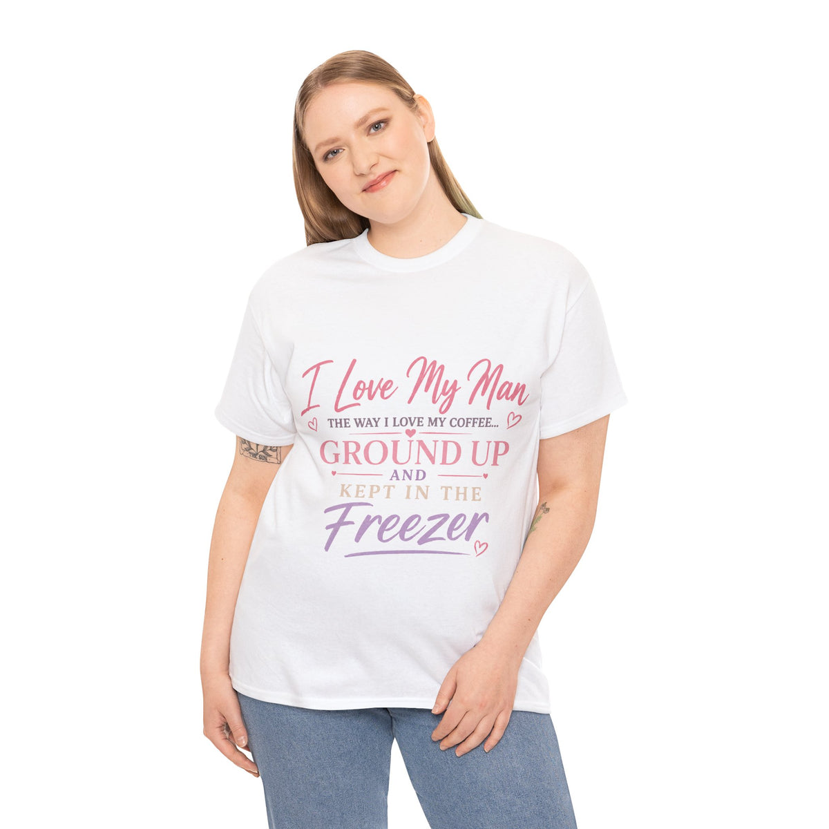 Funny 'I Love My Man Like My Coffee - Ground Up & Kept in the Freezer' Tee