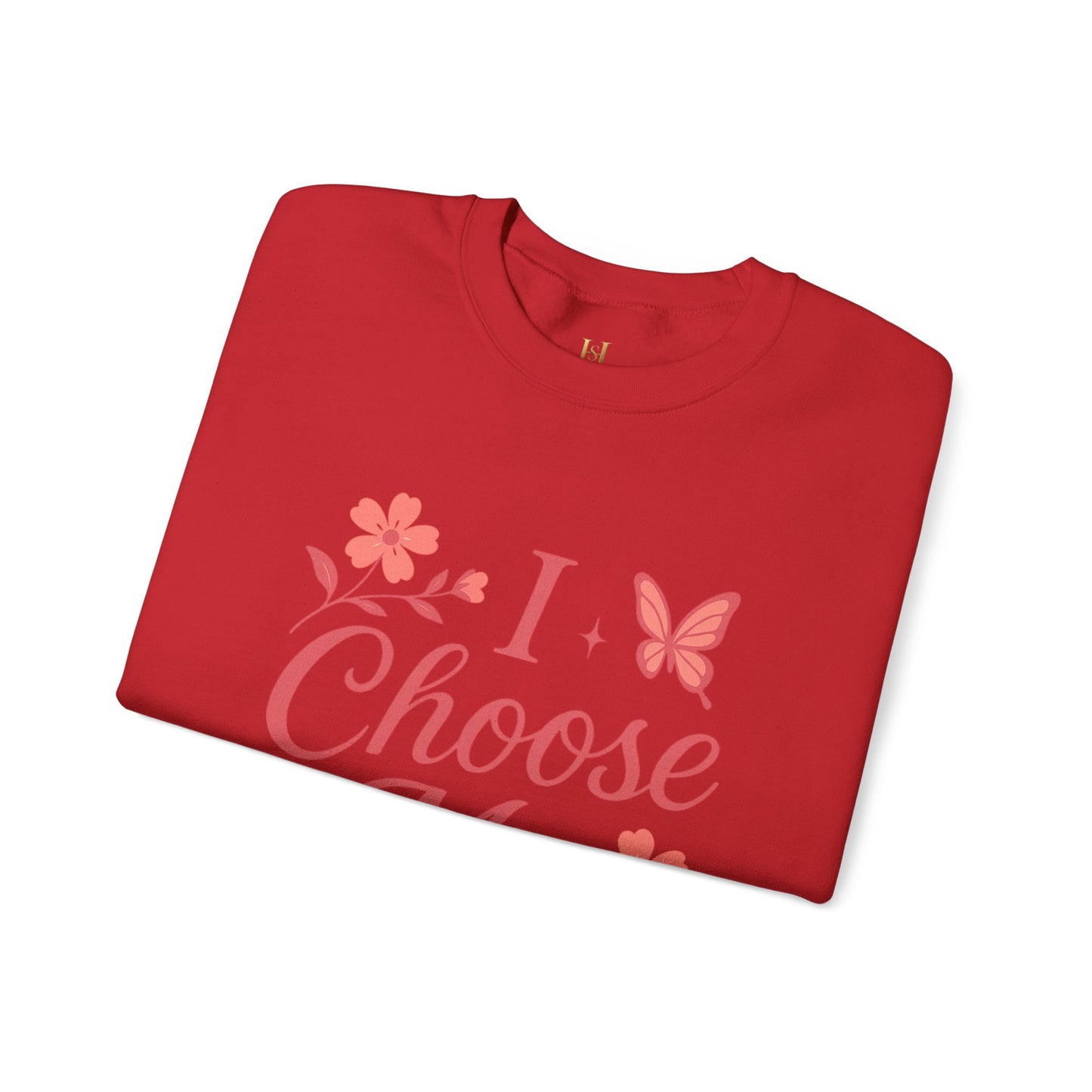 Self Love Crewneck Sweatshirt - Choose Joy & Embrace Yourself