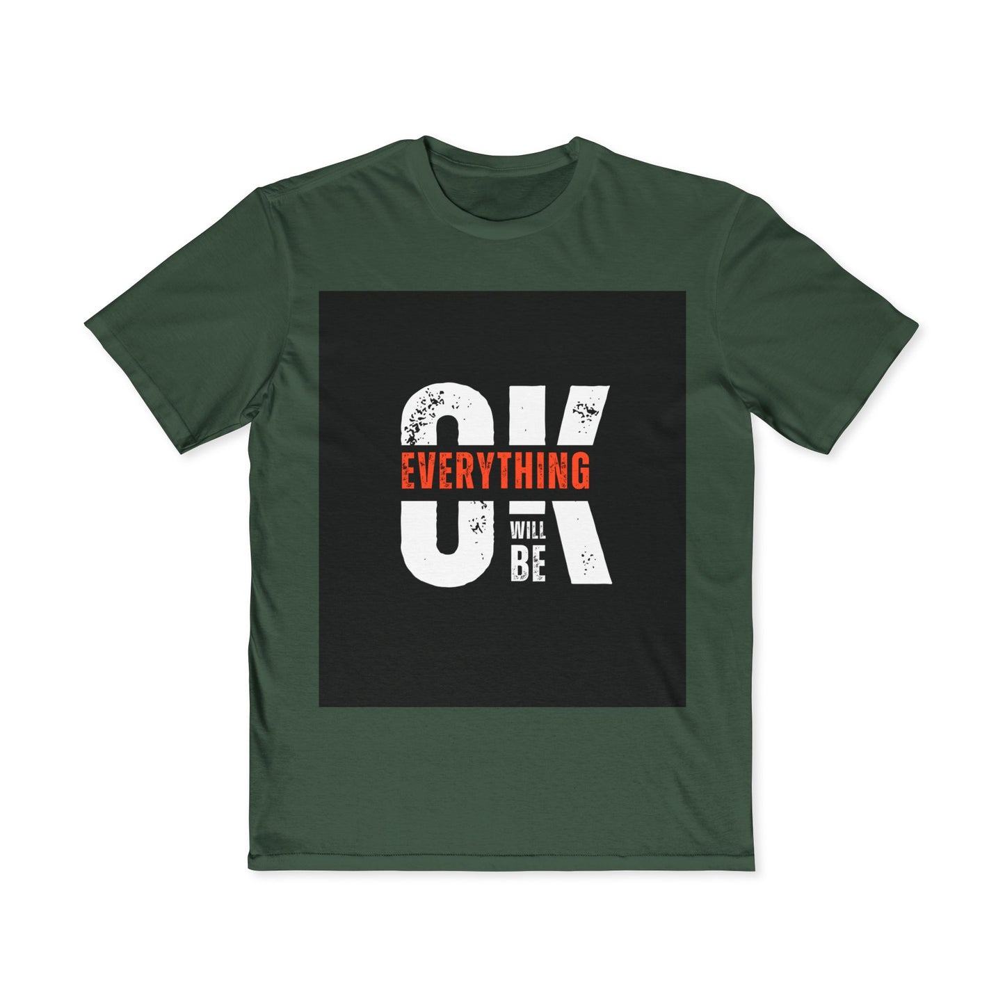 Everything Will Be OK Graphic Tee — Men's Motivational T-Shirt