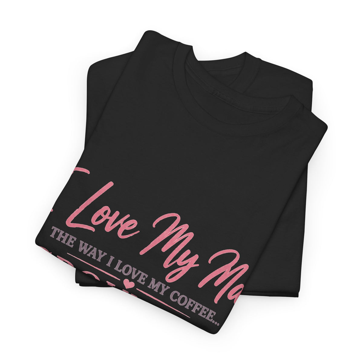 Funny 'I Love My Man Like My Coffee - Ground Up & Kept in the Freezer' Tee