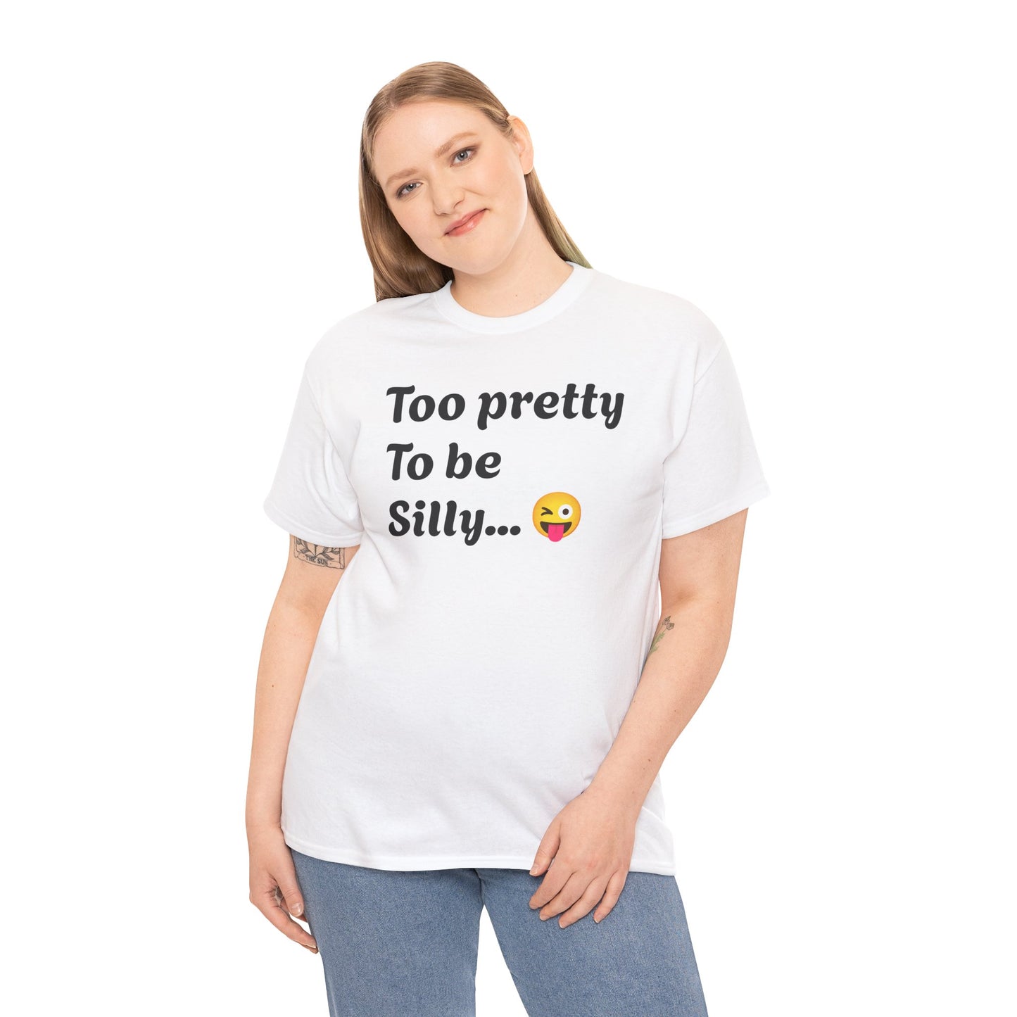 Charming Graphic Tee - "Too Pretty To Be Silly" Statement T-Shirt for Fun Lovers, Casual Wear, Gift Idea, Birthday, Everyday