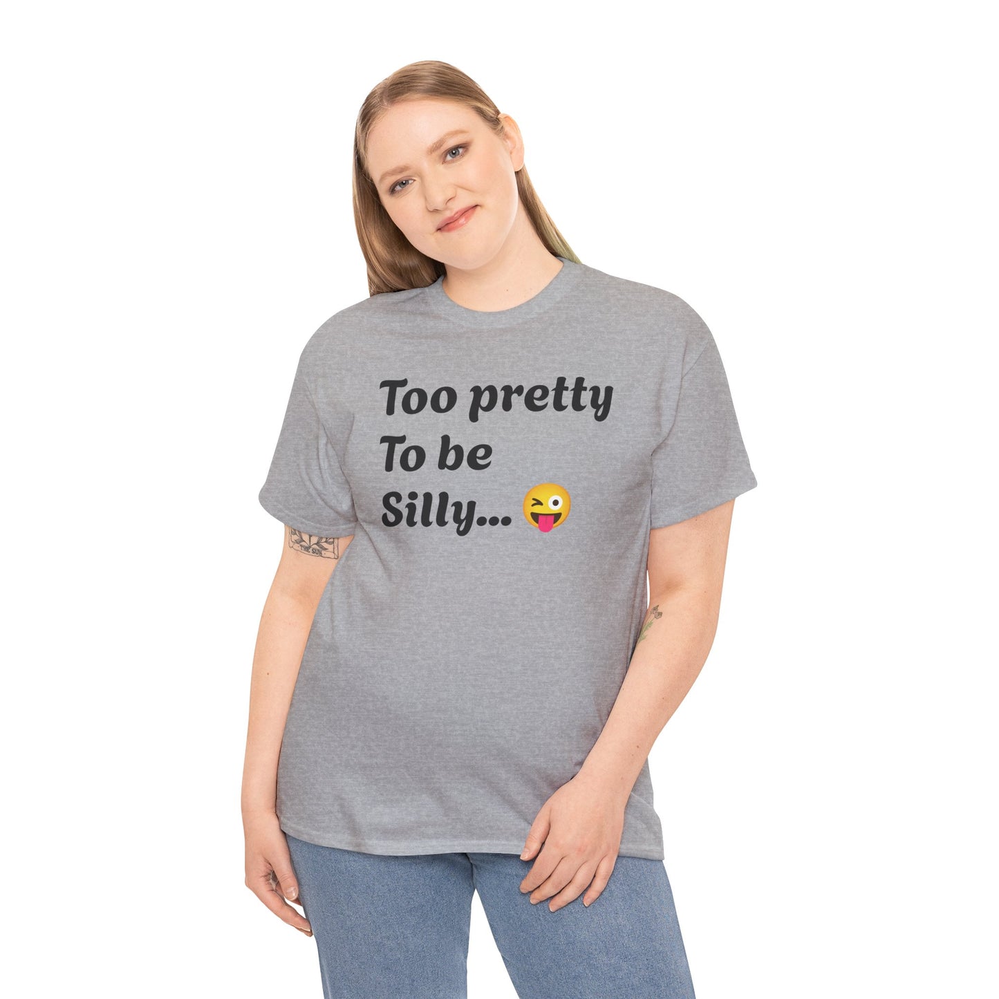 Charming Graphic Tee - "Too Pretty To Be Silly" Statement T-Shirt for Fun Lovers, Casual Wear, Gift Idea, Birthday, Everyday