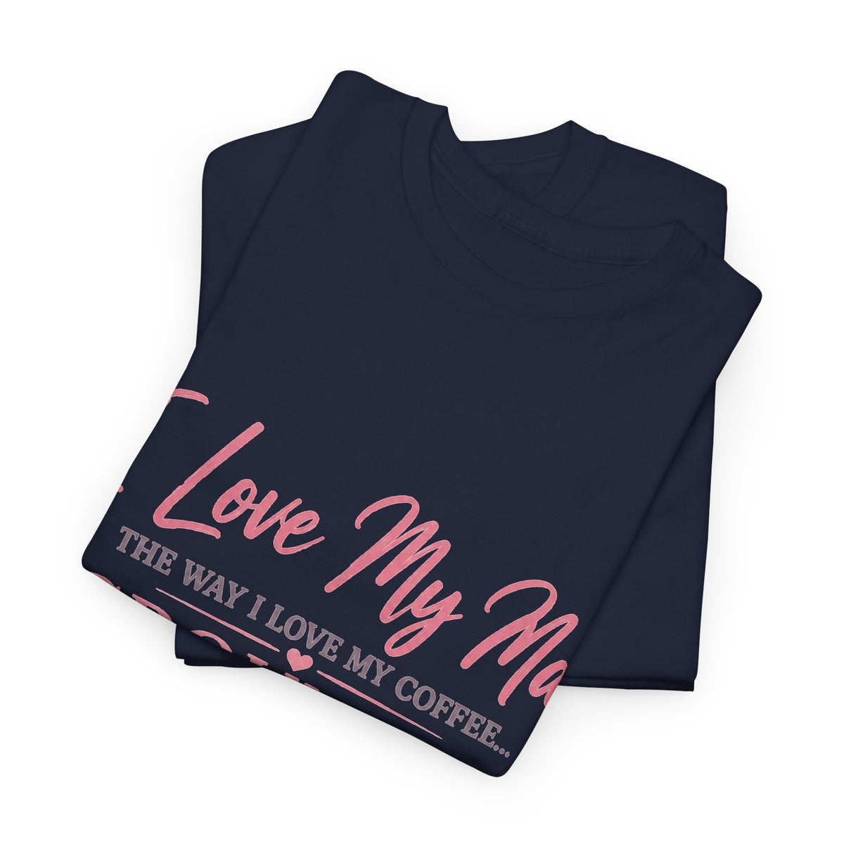 Funny 'I Love My Man Like My Coffee - Ground Up & Kept in the Freezer' Tee