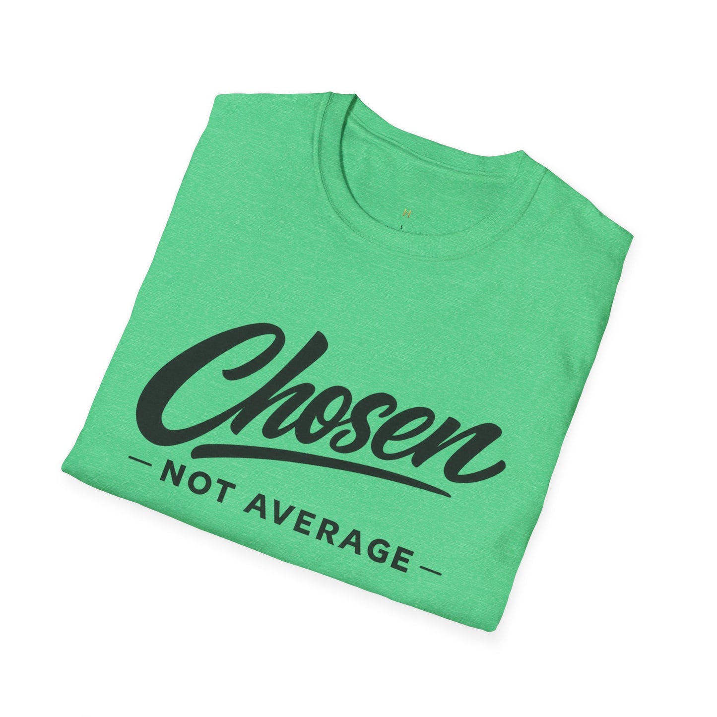 Chosen Not Average T-Shirt