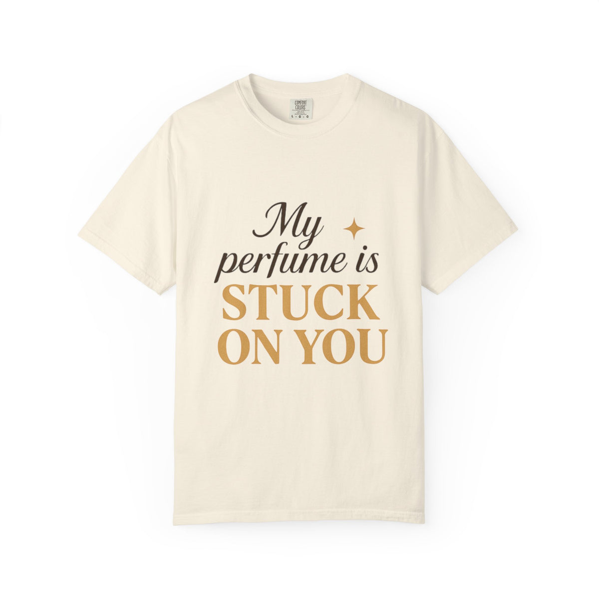 Perfume Is Stuck On You T‑Shirt