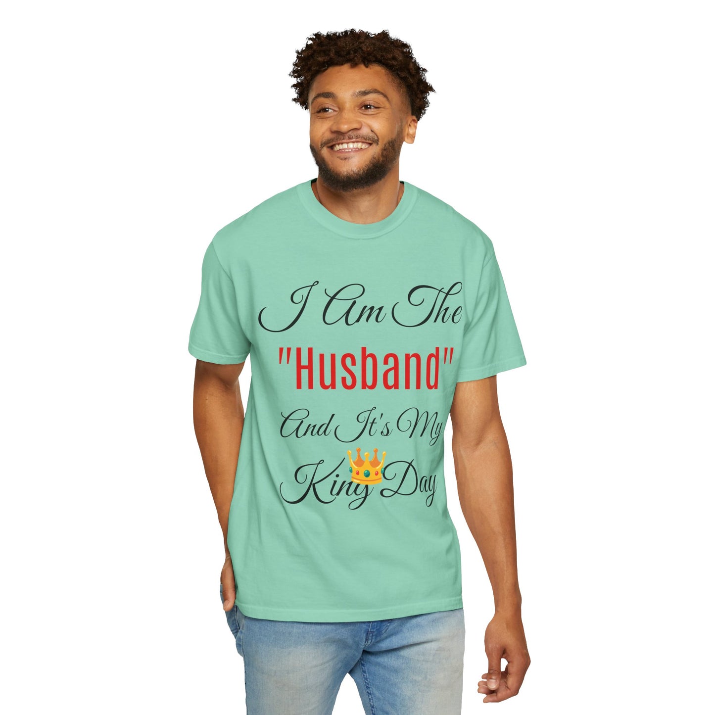King Day Husband T-shirt | Unisex Garment-Dyed Tee