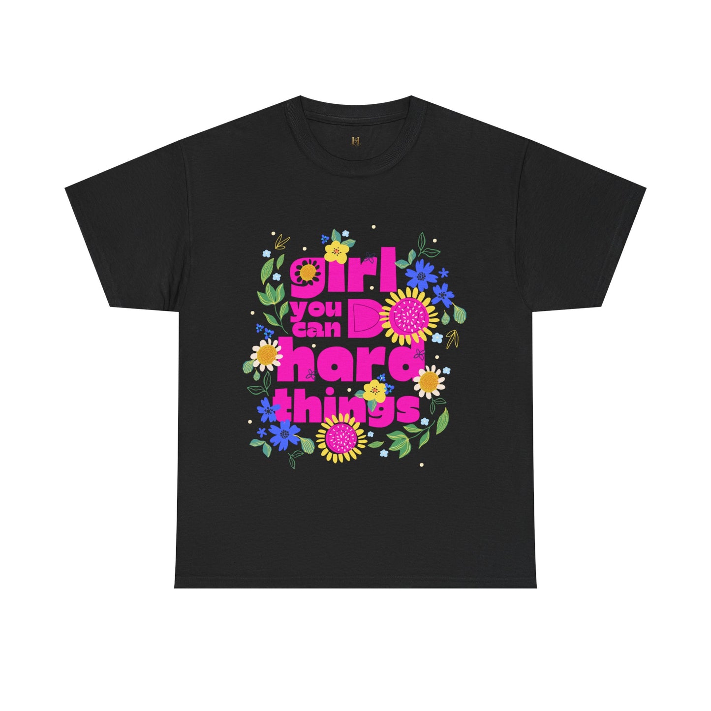 Girl You Can Do Hard Things Tee