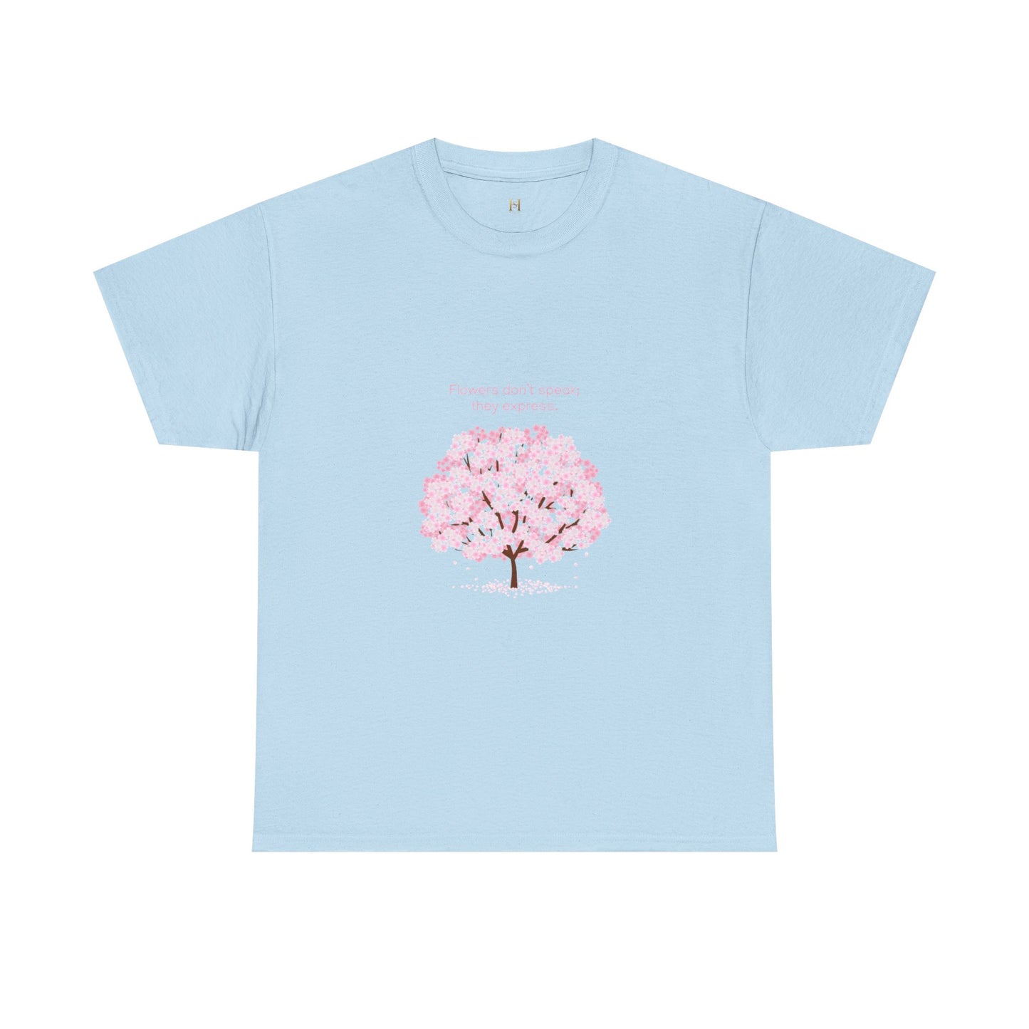Cherry Blossom Tree T-Shirt — "Flowers don't speak, they express
