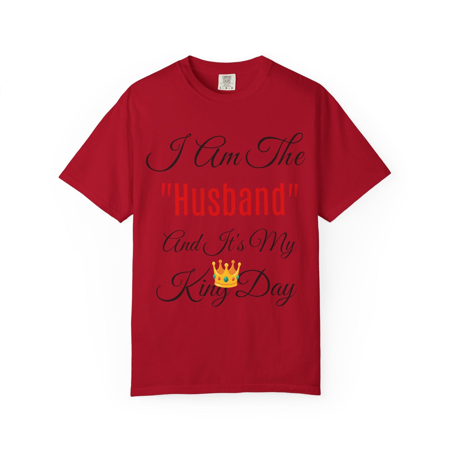 King Day Husband T-shirt | Unisex Garment-Dyed Tee