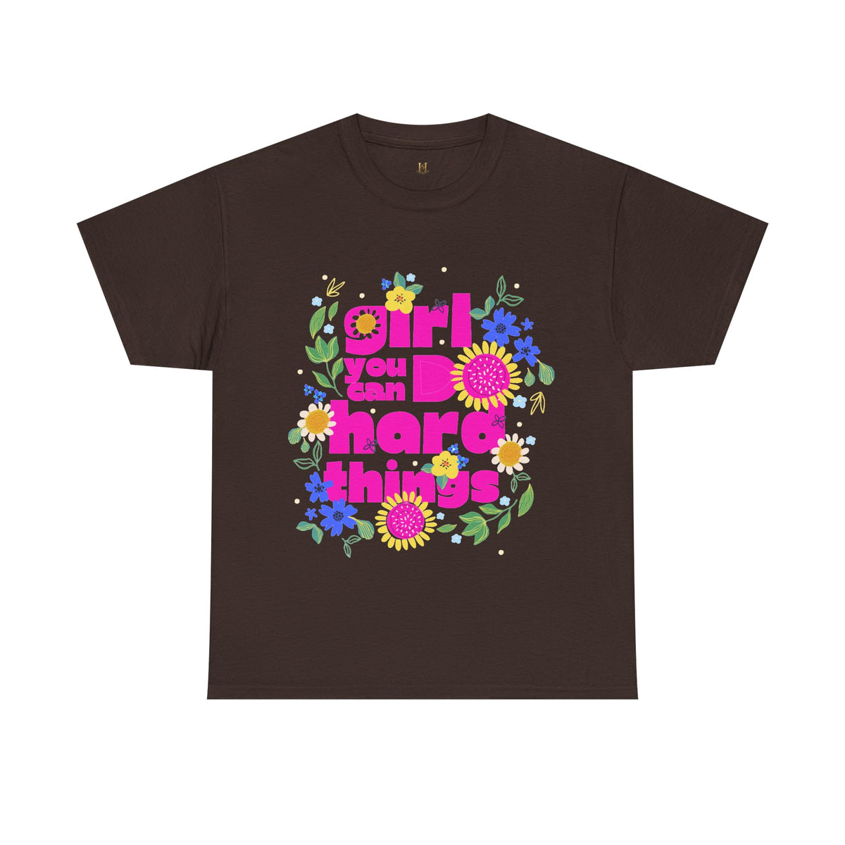 Girl You Can Do Hard Things Tee