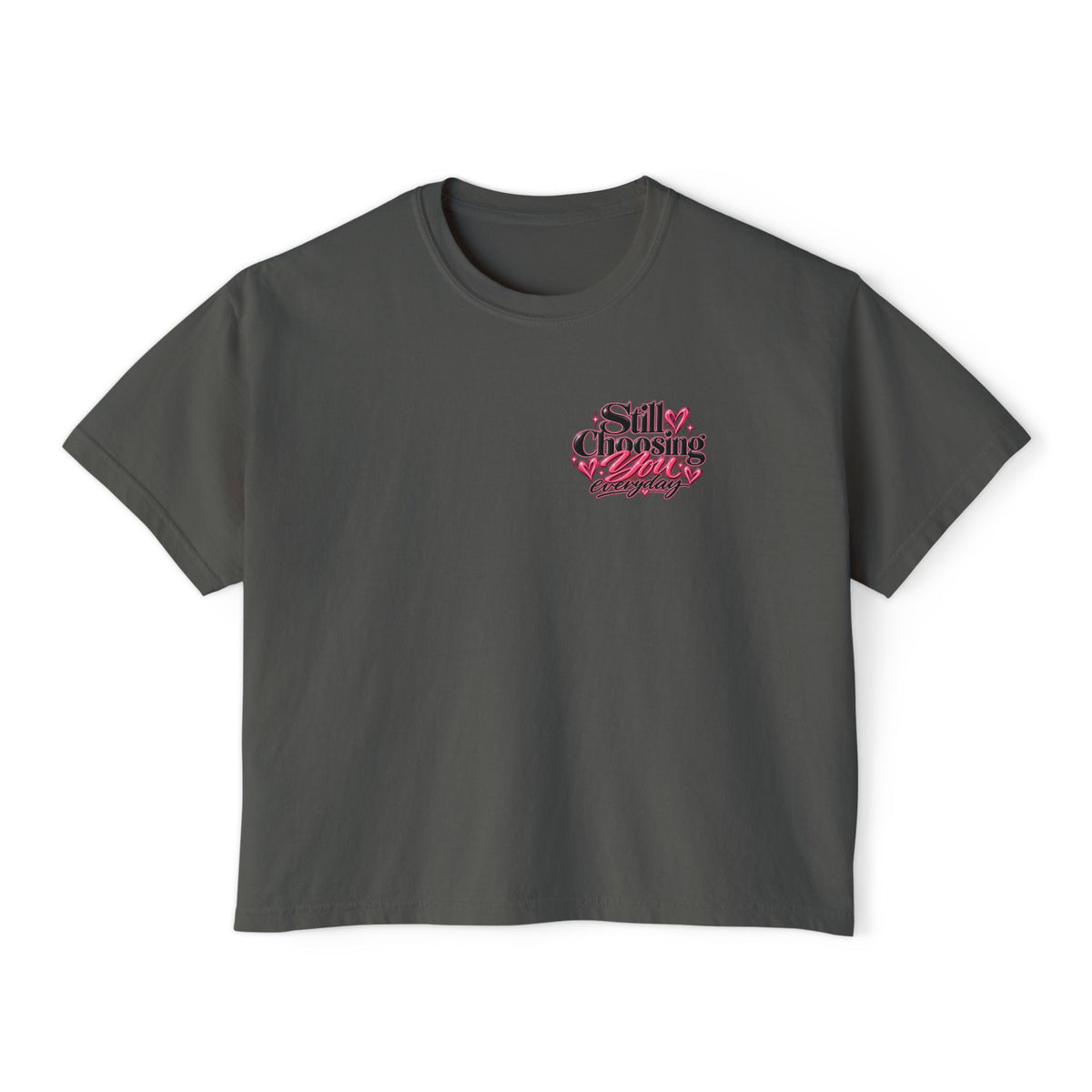 "Still Choosing You" Women's Boxy Tee – Positive Graphic Crop T-Shirt